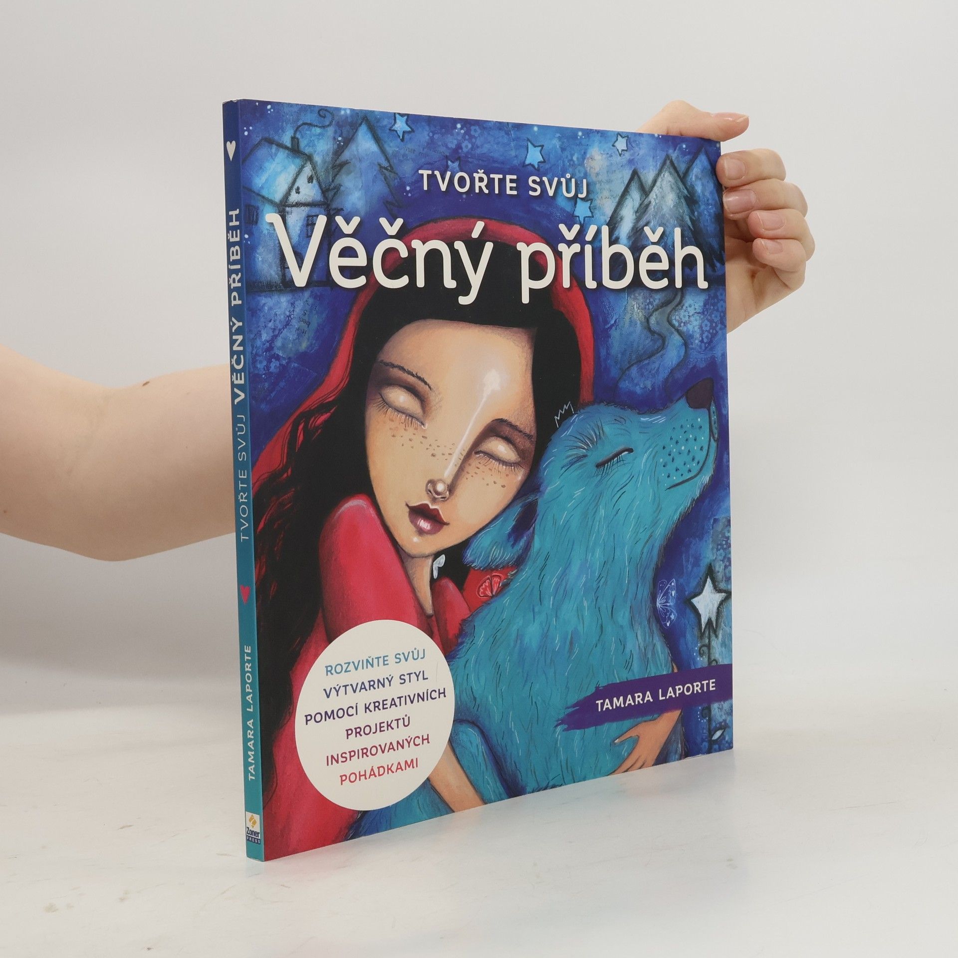 Tamara Laporte Tvořte svůj věčný příběh