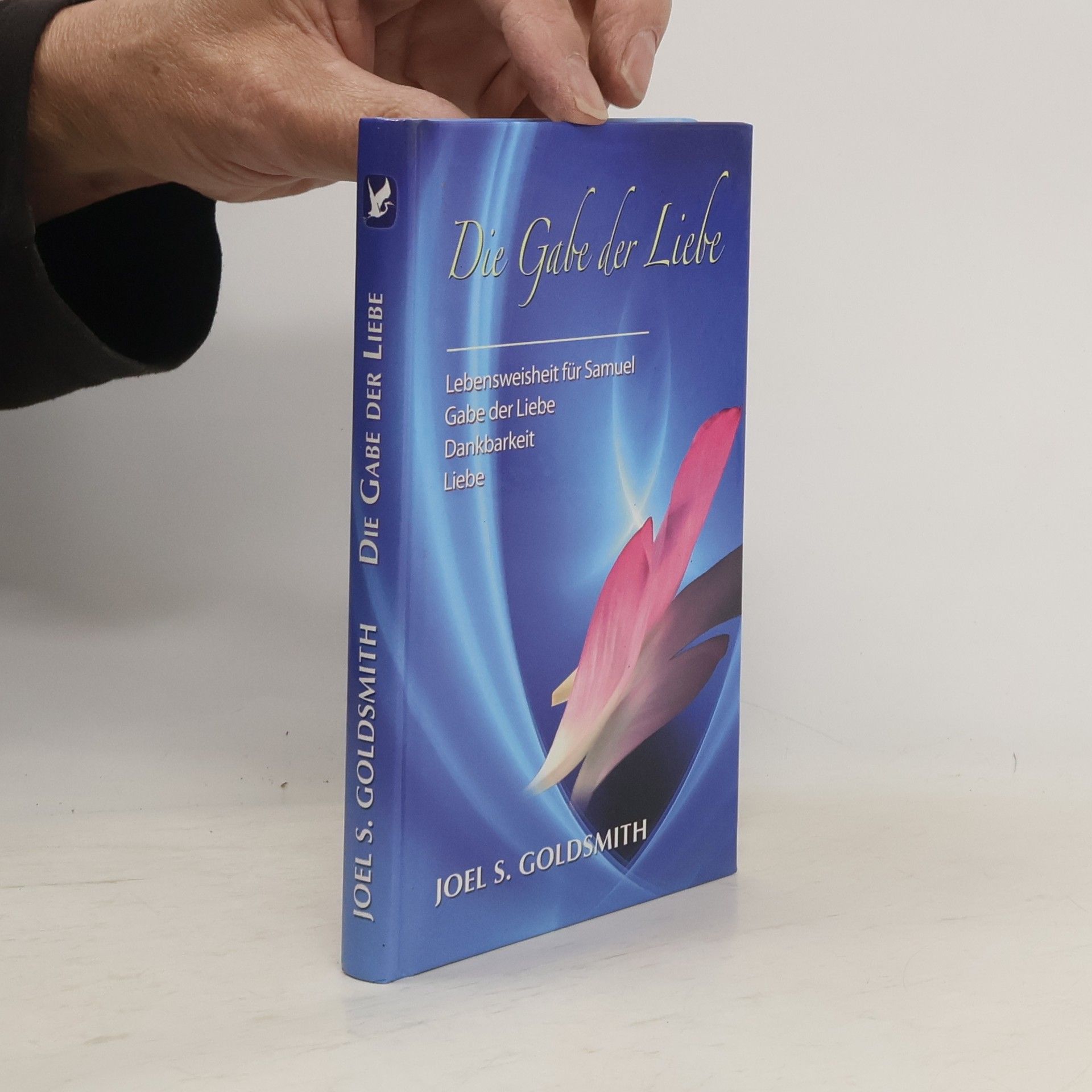 Joel S. Goldsmith Die Gabe der Liebe