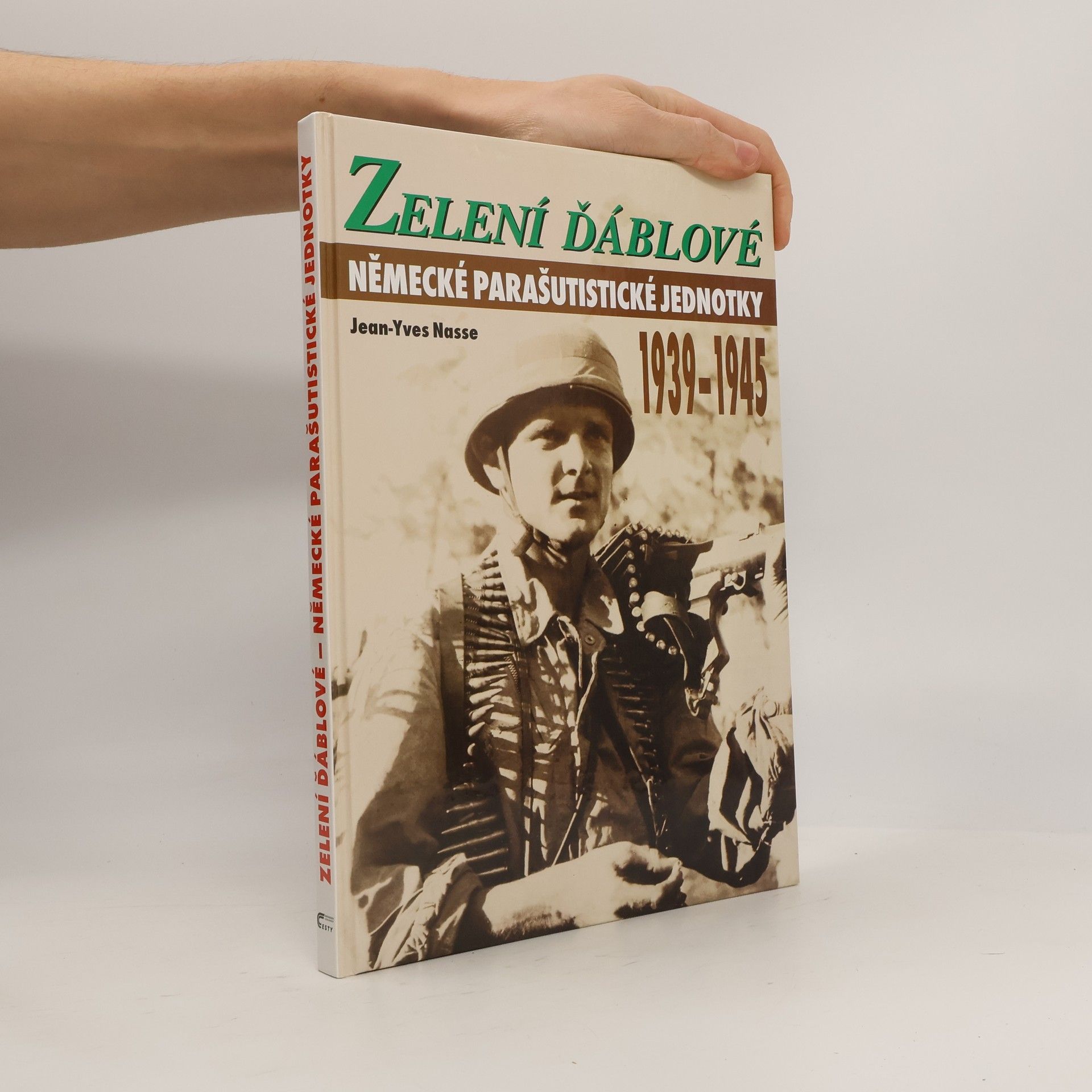 JeanYves Nasse Zelení ďáblové. Německé parašutistické jednotky 1939-1945