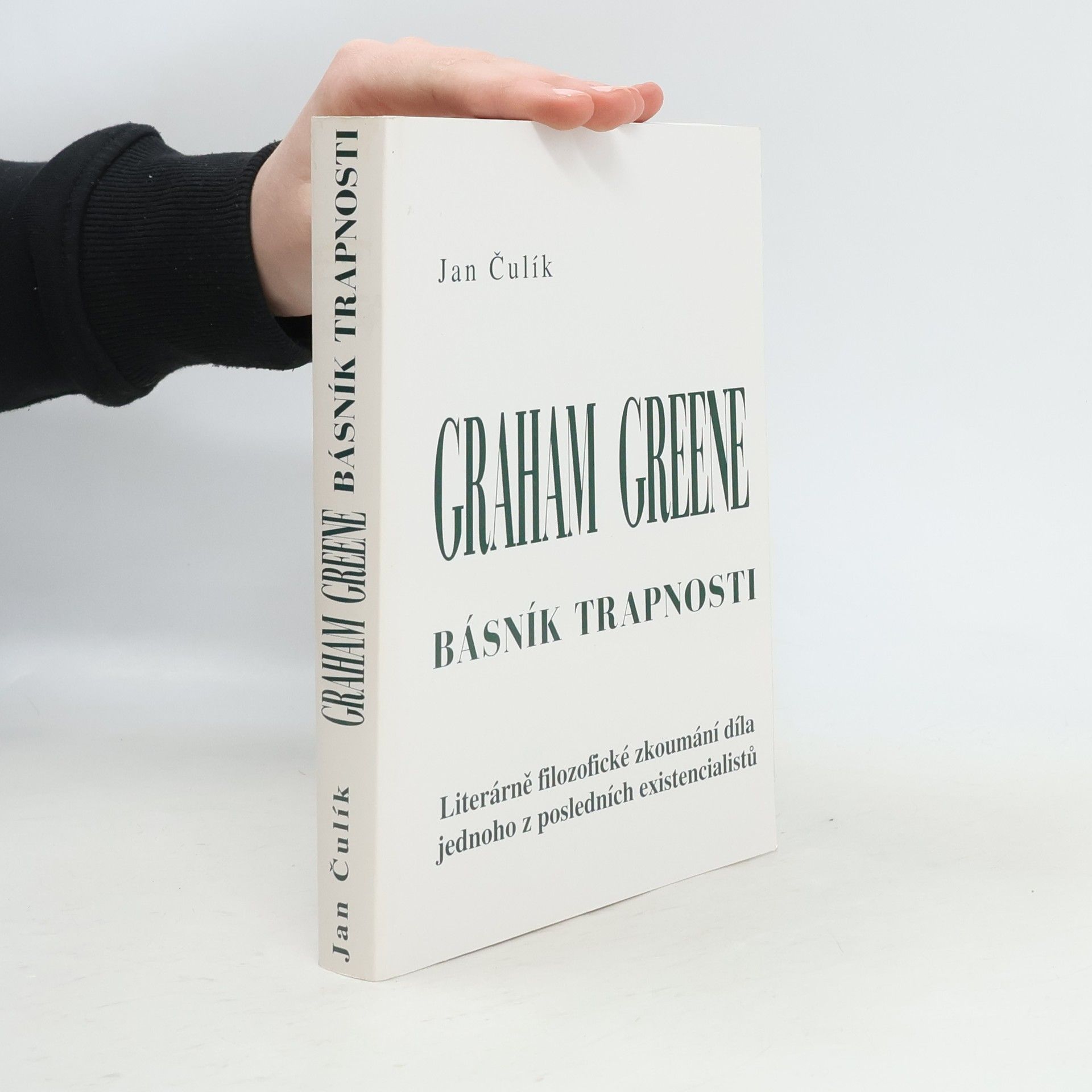Jan Čulík Graham Greene, básník trapnosti
