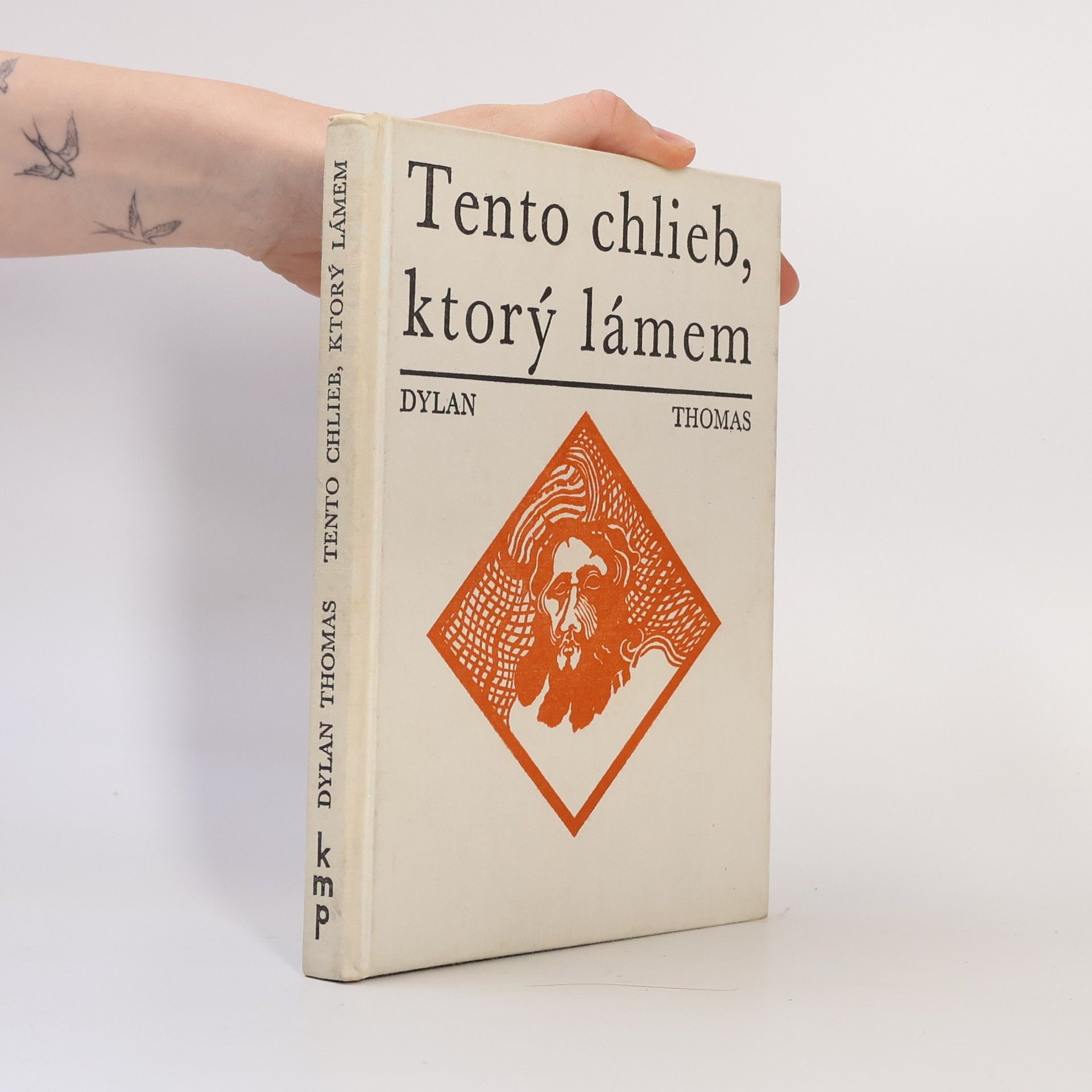 Dylan Thomas Tento chlieb, ktorý lámem