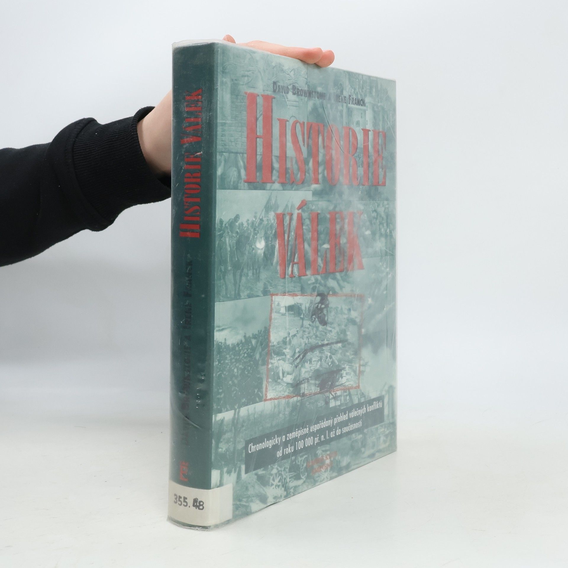 Historie válek. Chronologicky a zeměpisně uspořádaný přehled válečných konfliktů od roku 100000 př.n.l. do současnosti
