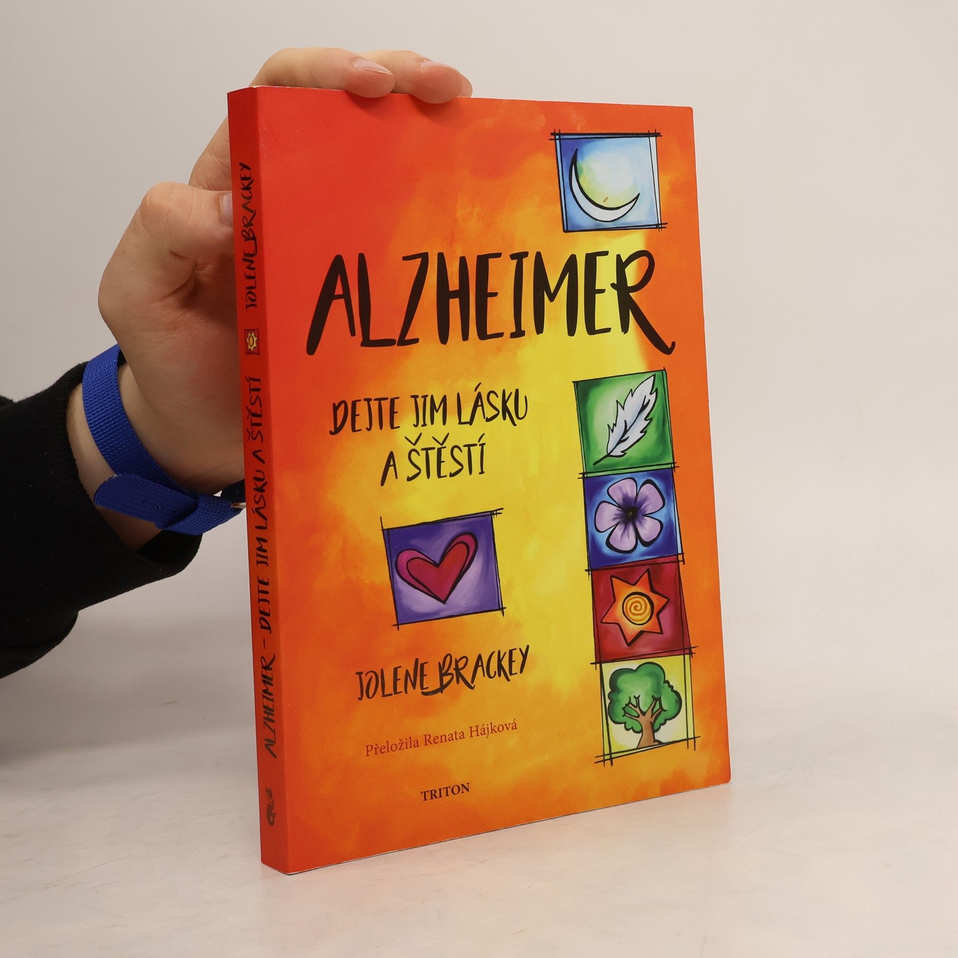 Jolene Brackey Alzheimer: Dejte jim lásku a štěstí