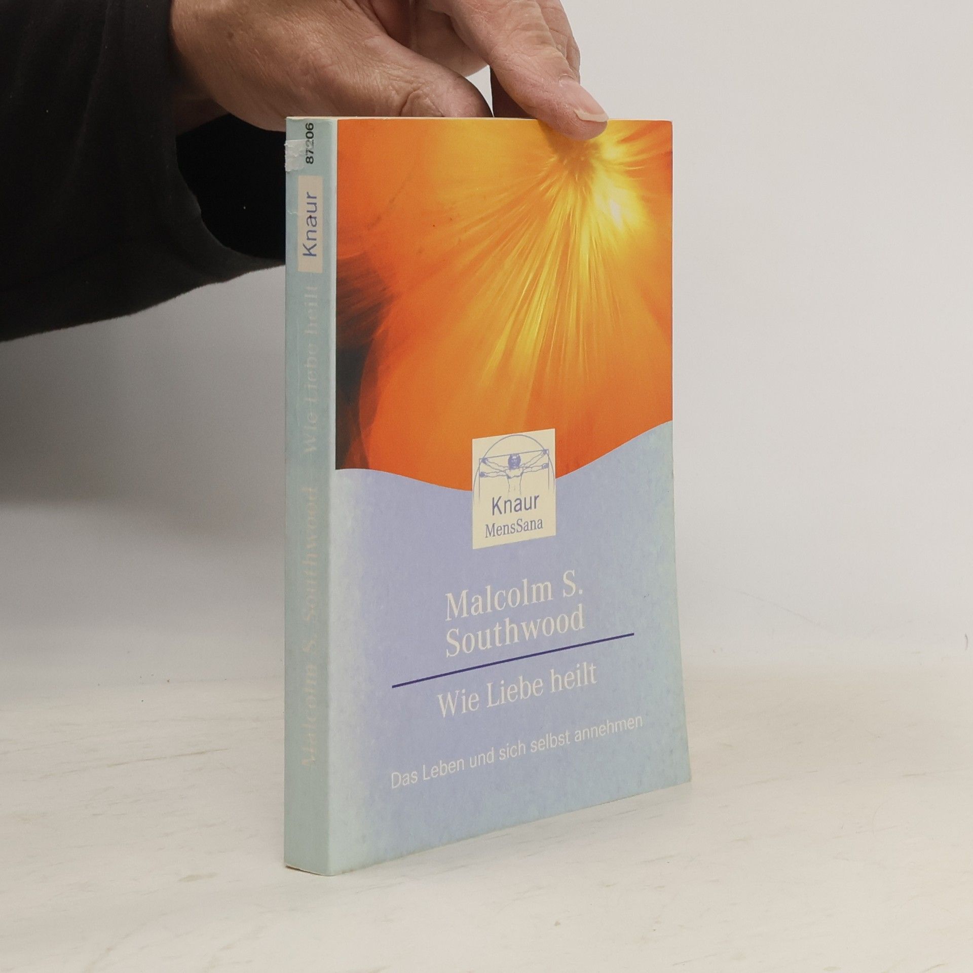 Malcolm S. Southwood Wie Liebe heilt