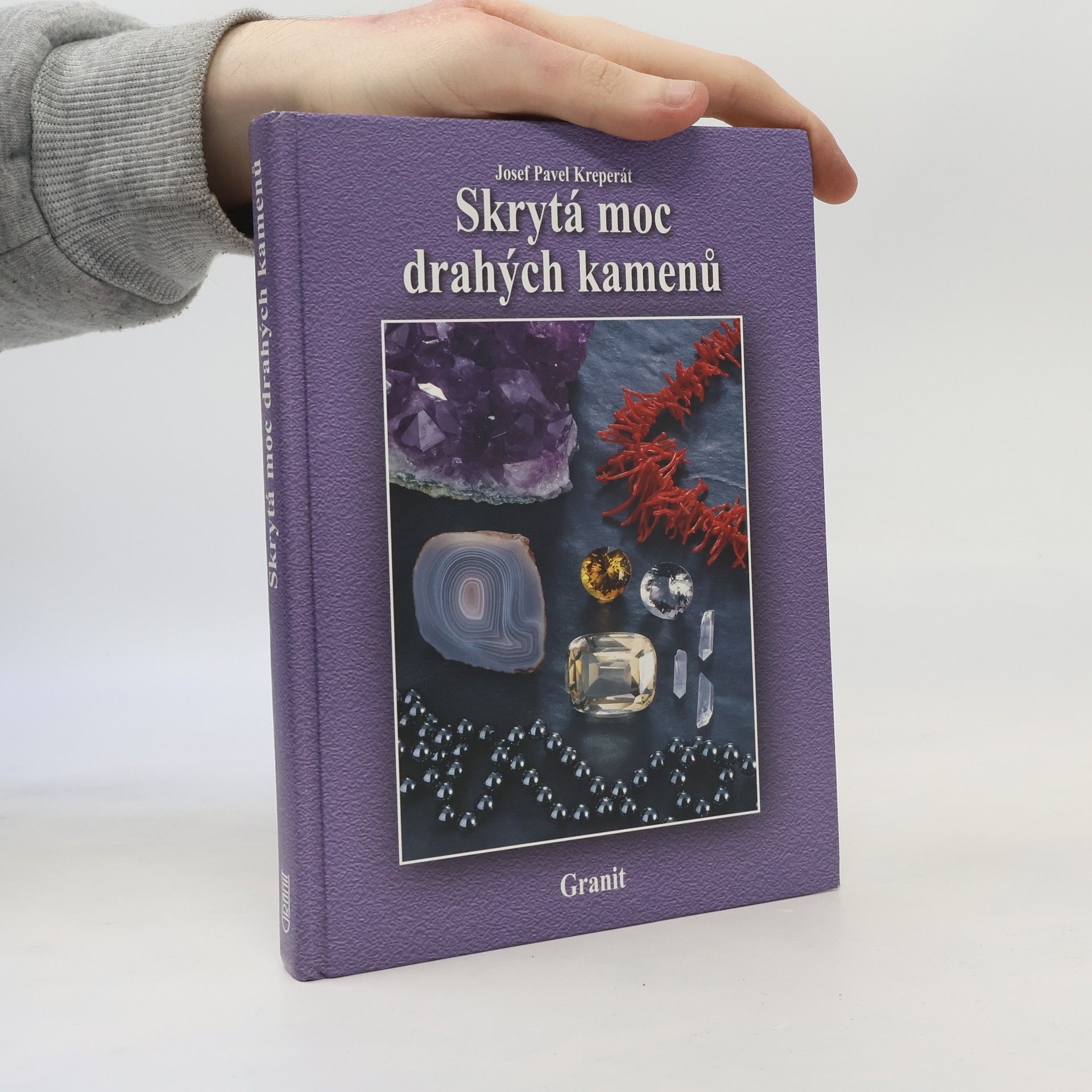 Josef Pavel Kreperát Skrytá moc drahých kamenů