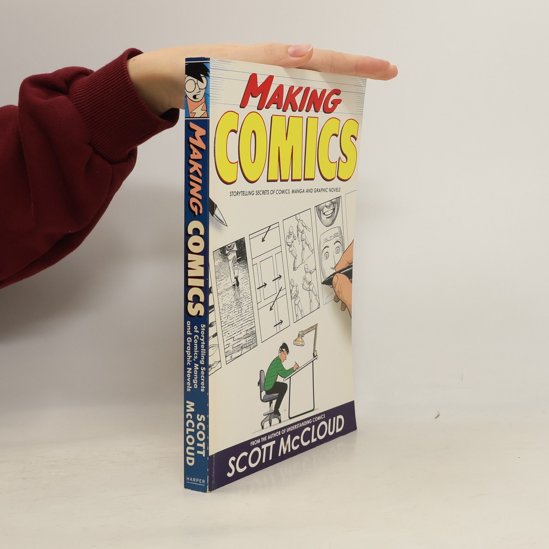Scott McCloud Making comics : storytelling secrets of comics, manga and graphic novels