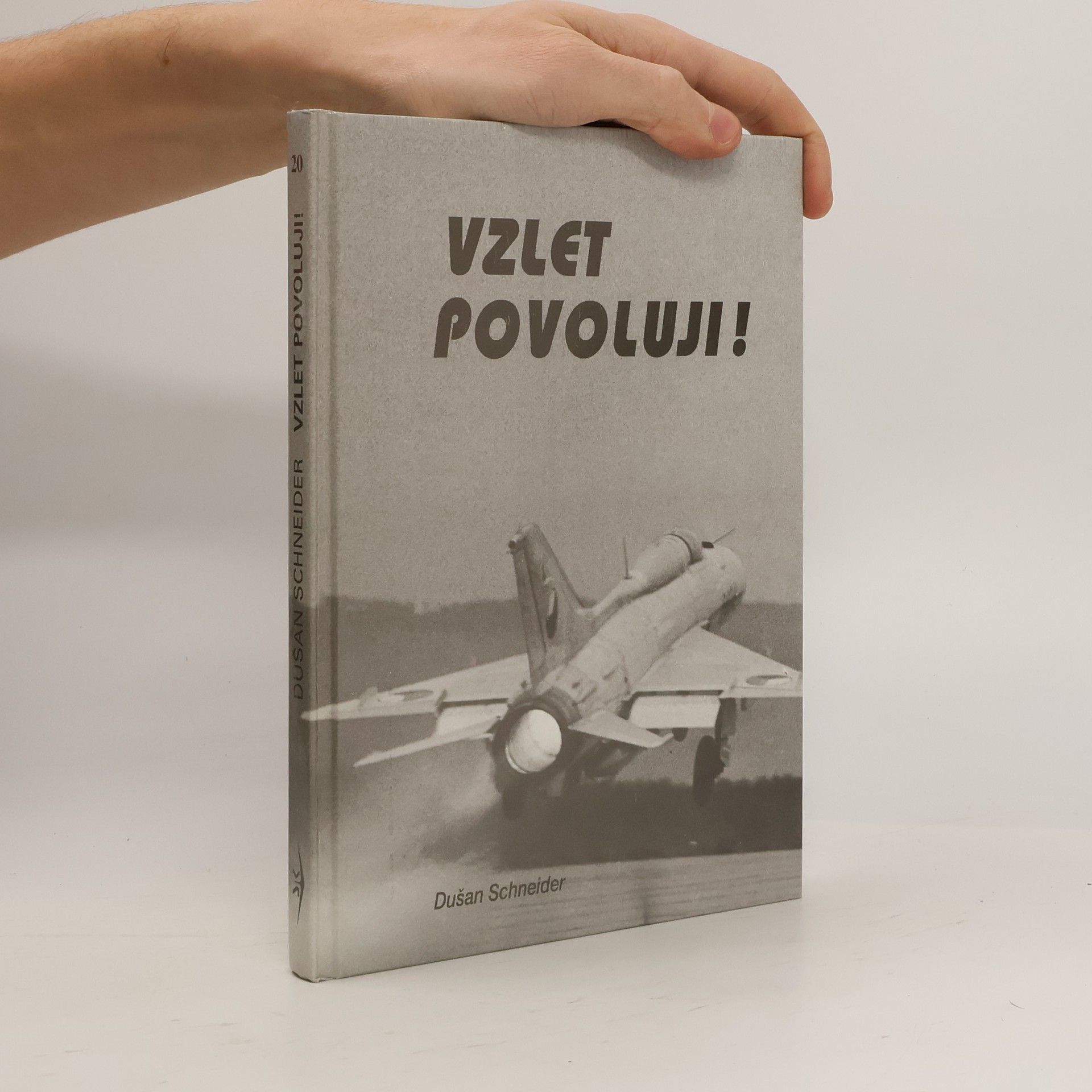Dušan Schneider Vzlet povoluji!