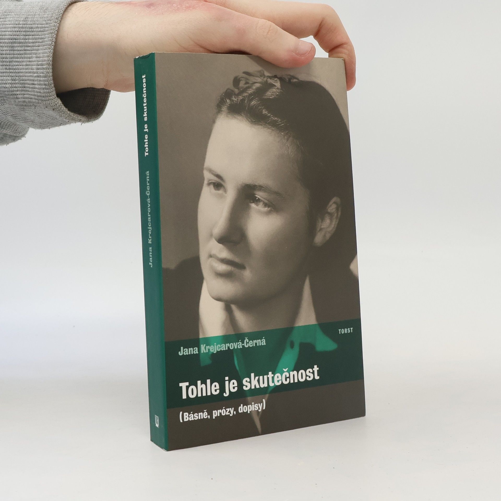 Tohle je skutečnost : (básně, prózy, dopisy)