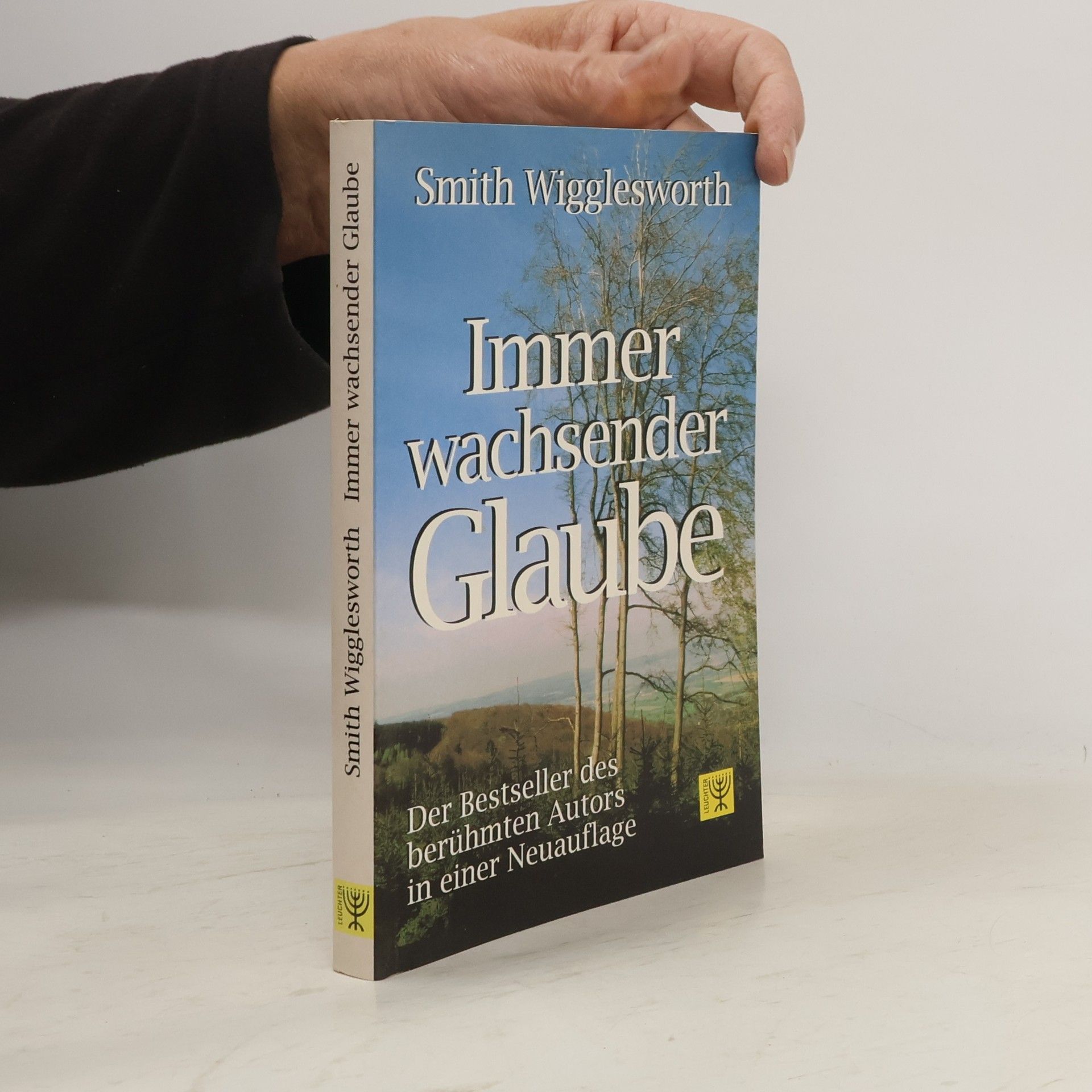 Smith Wigglesworth Immer wachsender Glaube