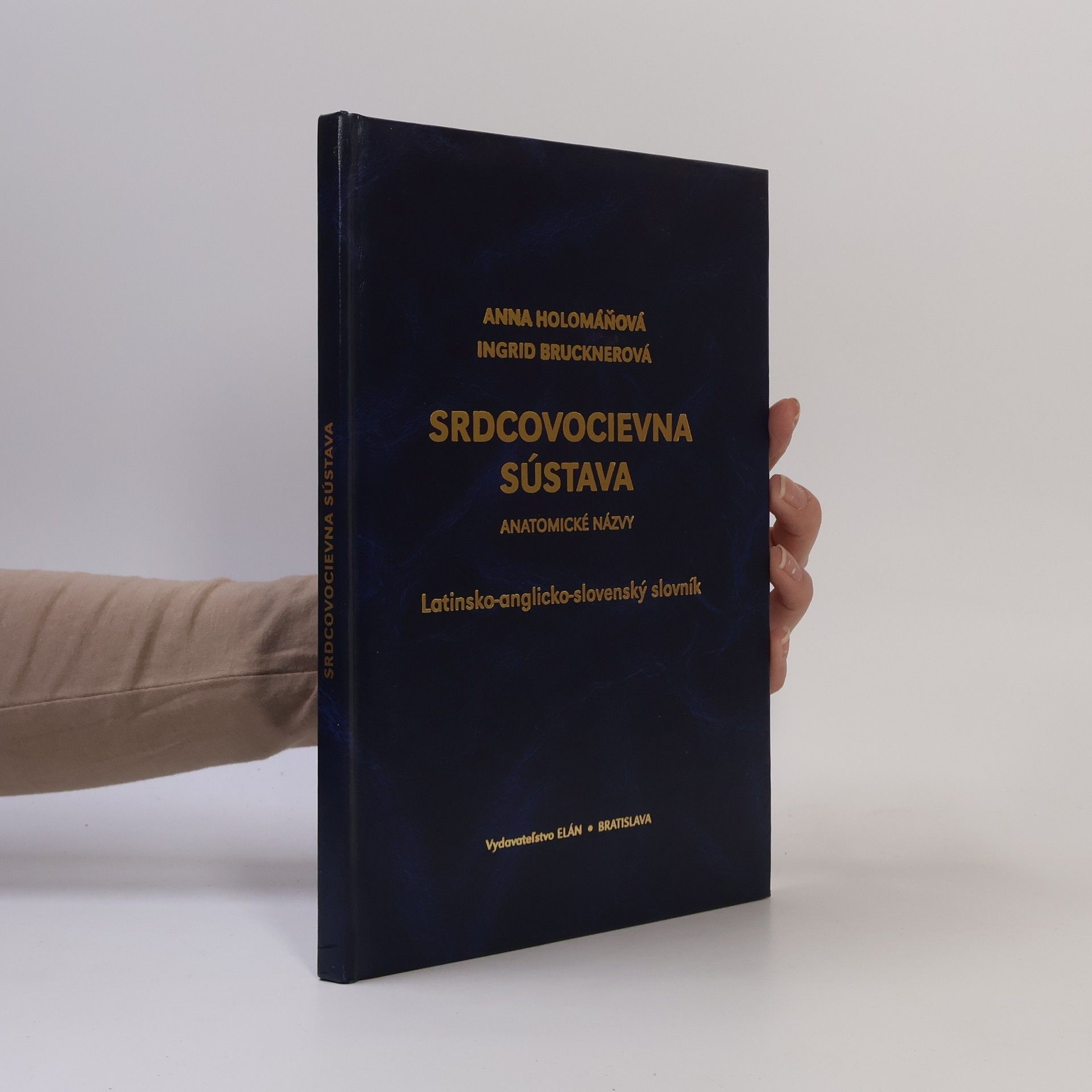 Anna Holomáňová Srdcovocievna sústava : Anatomické názvy : latinsko-anglicko-slovenský slovník