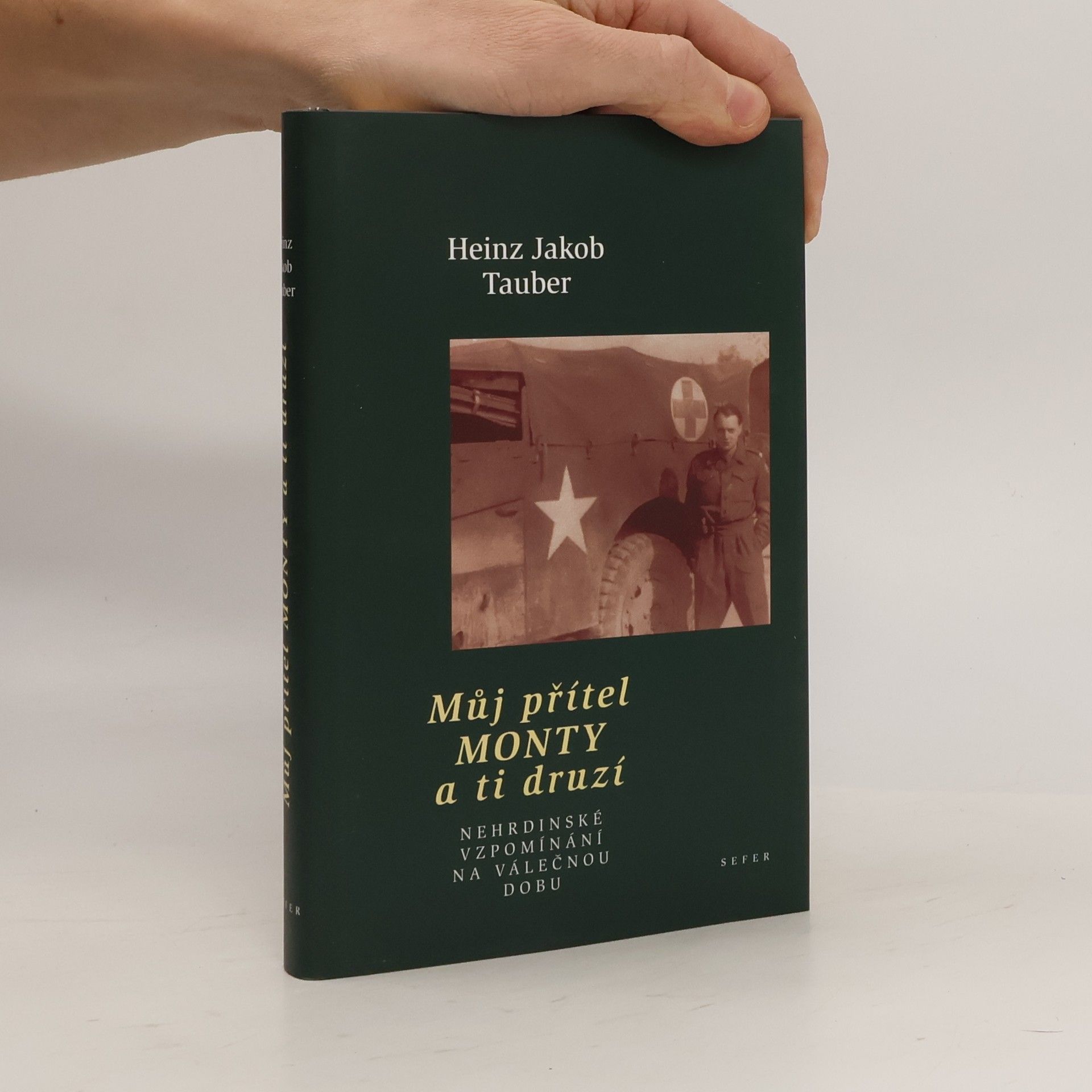 Heinz Jakob Tauber Můj přítel Monty a ti druzí