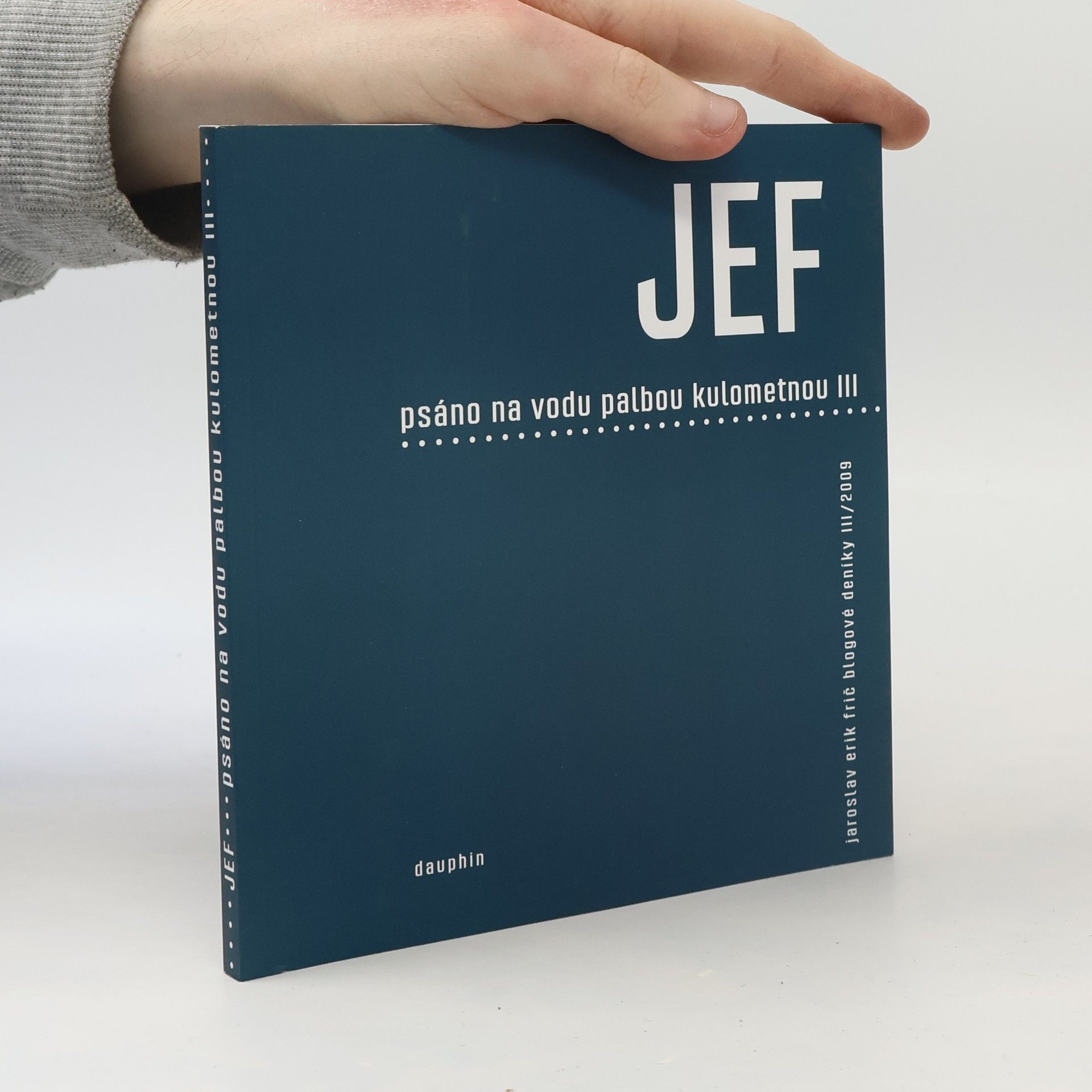 Jaroslav Erik Frič Psáno na vodu palbou kulometnou III