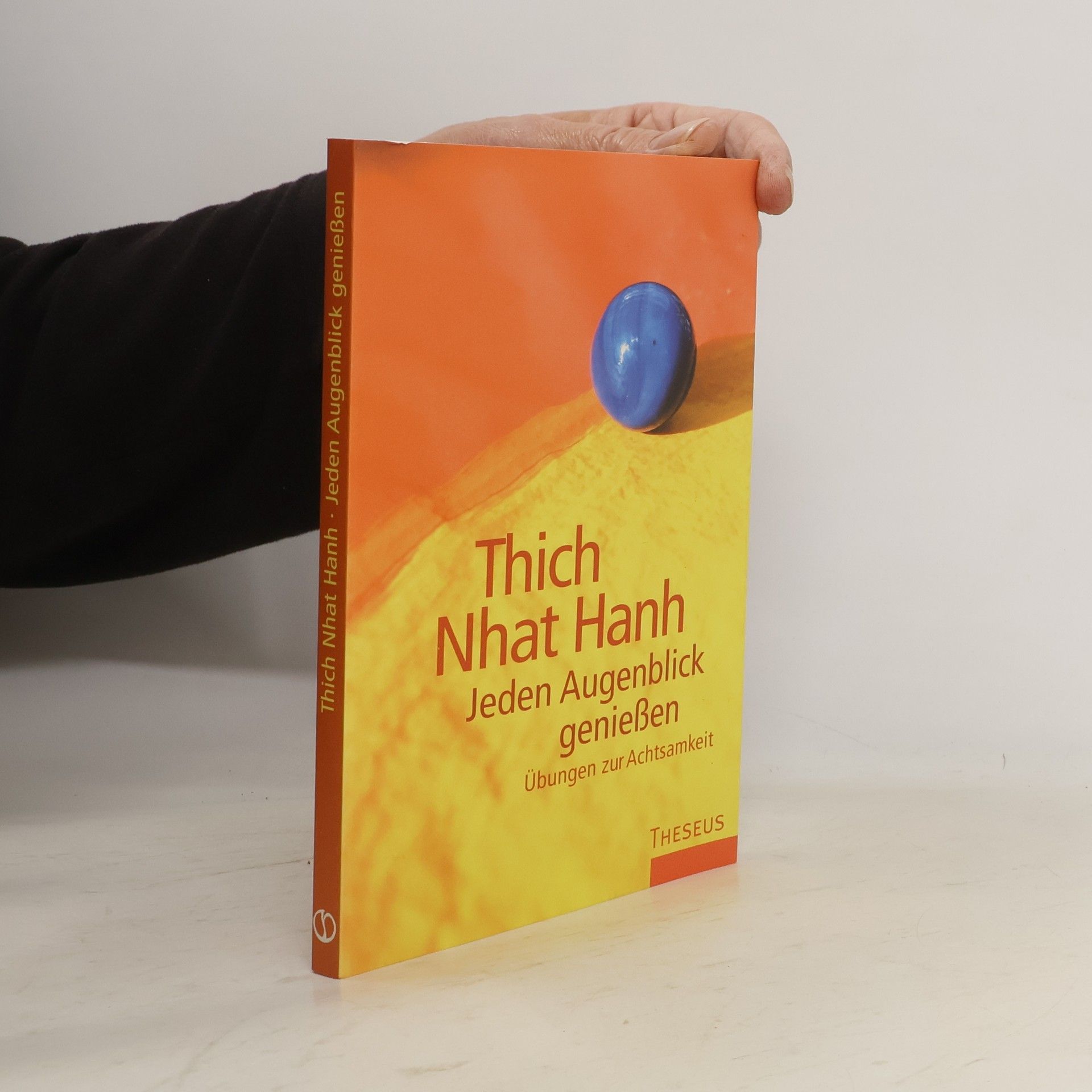 Thích Nhất Hạnh Jeden Augenblick genießen