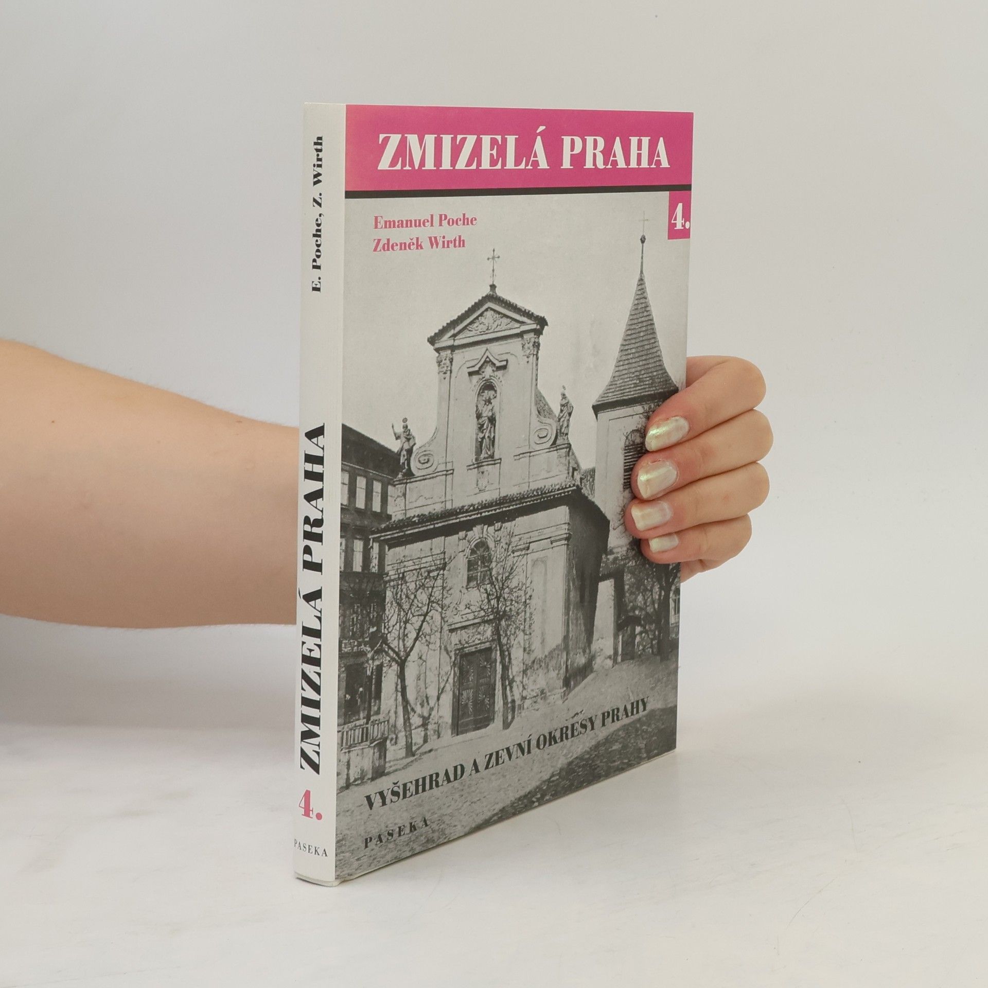 Emanuel Poche Zmizelá Praha 4. Vyšehrad a zevní okresy Prahy