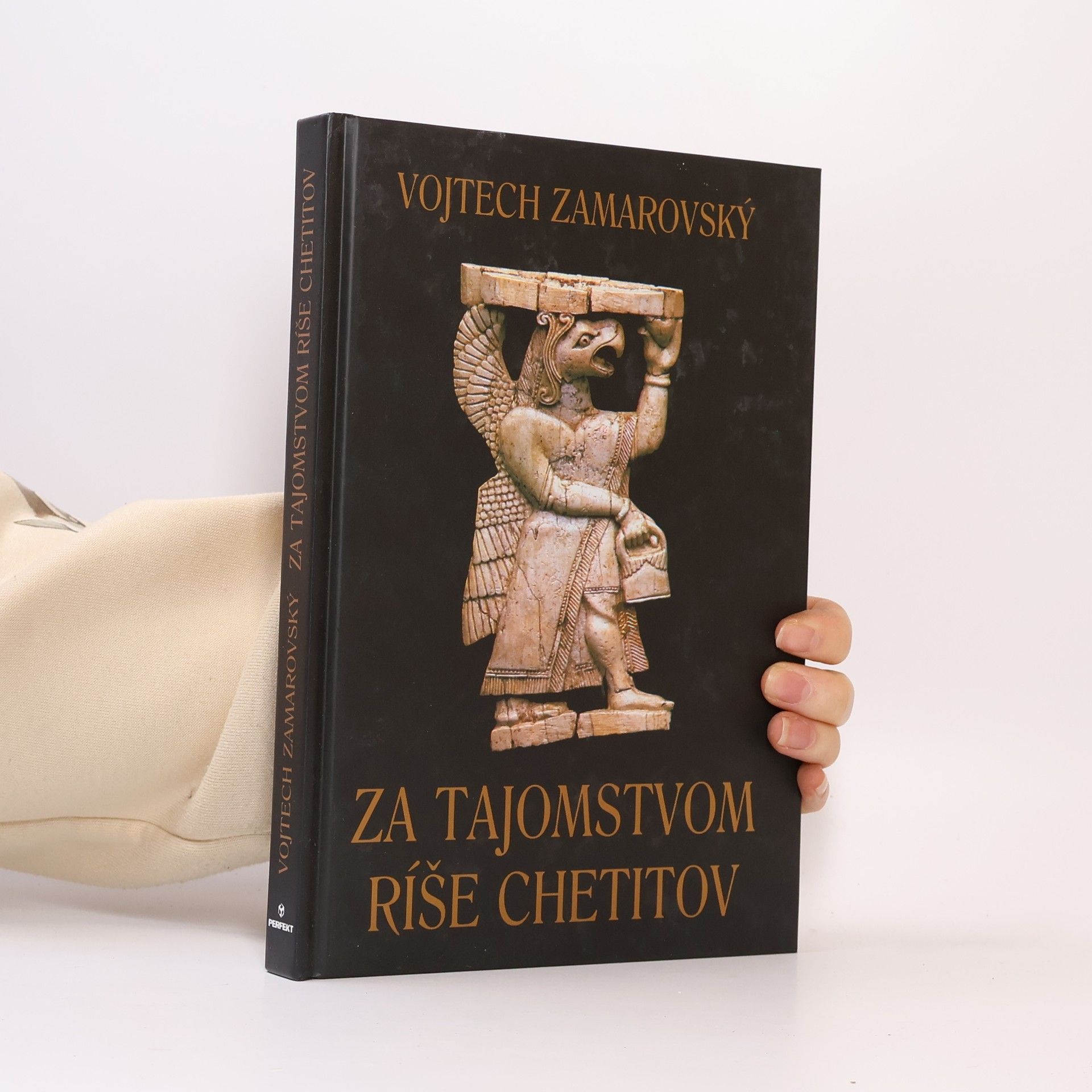 Vojtech Zamarovský Za tajomstvom ríše Chetitov