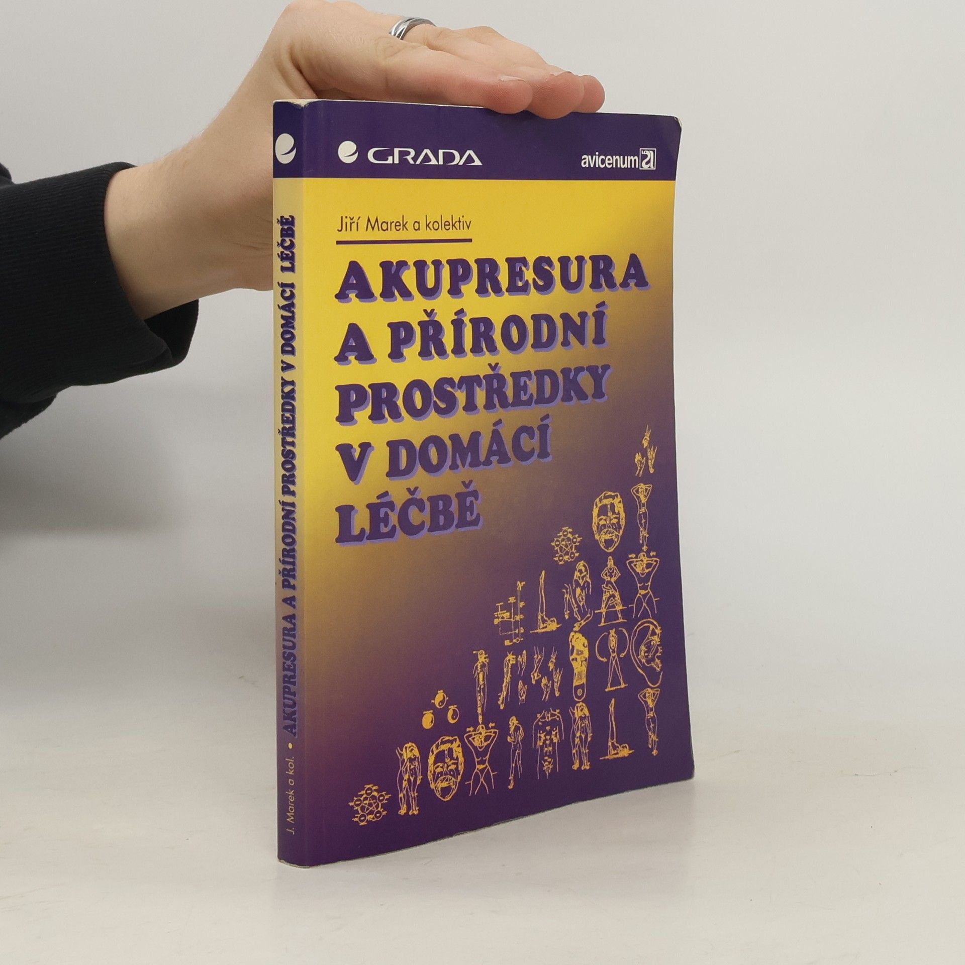 Jiří Marek Akupresura a přírodní prostředky v domácí léčbě