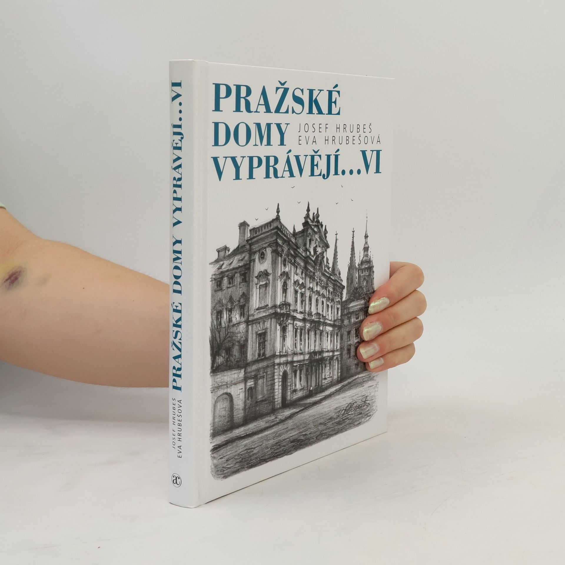 Josef Hrubeš Pražské domy vyprávějí...VI.díl