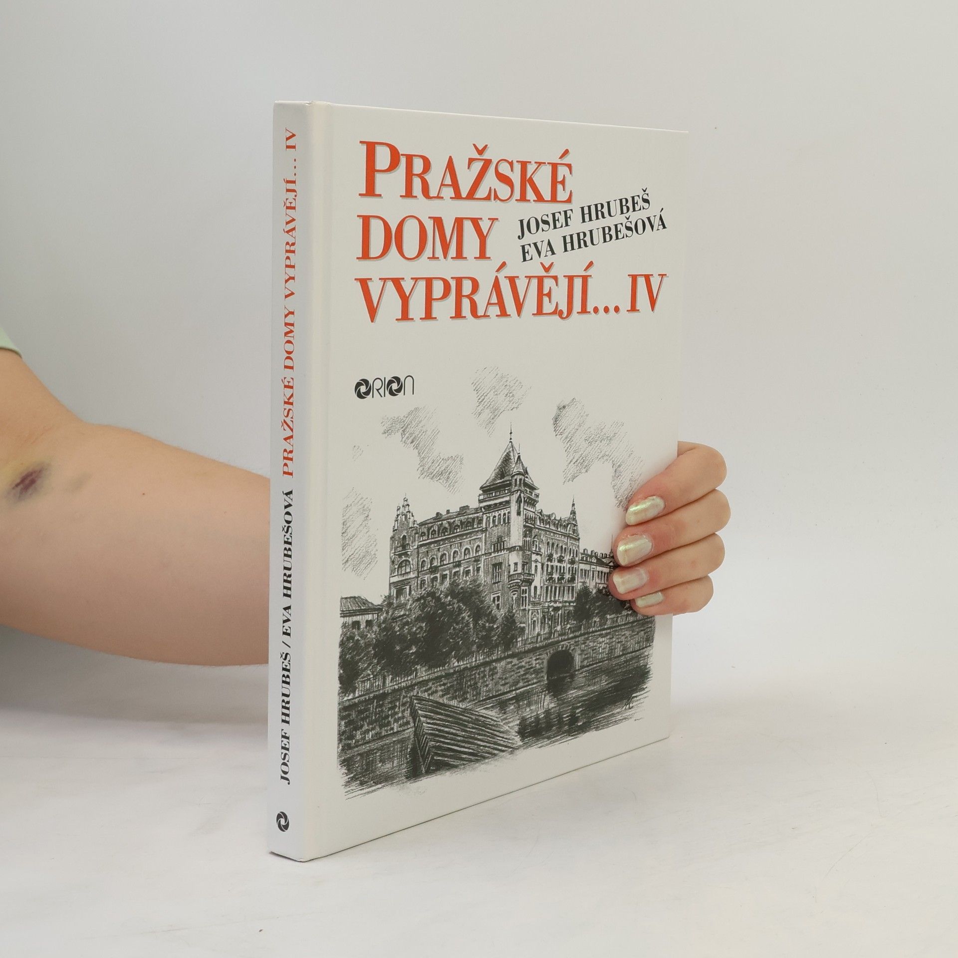 Josef Hrubeš Pražské domy vyprávějí... - IV. díl