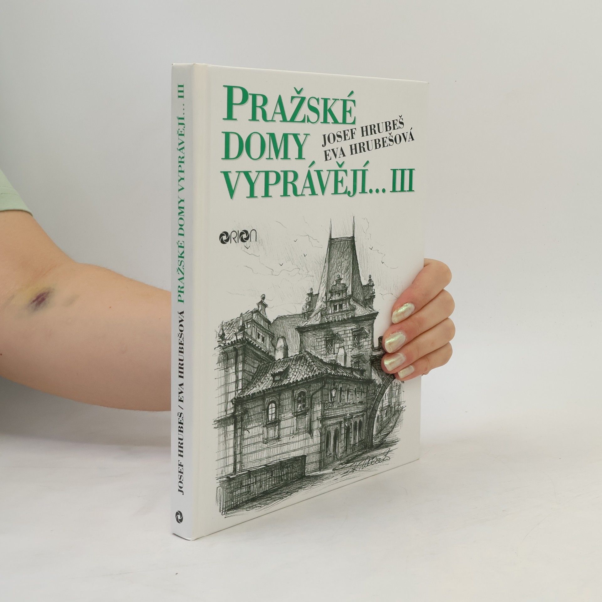 Josef Hrubeš Pražské domy vyprávějí III.