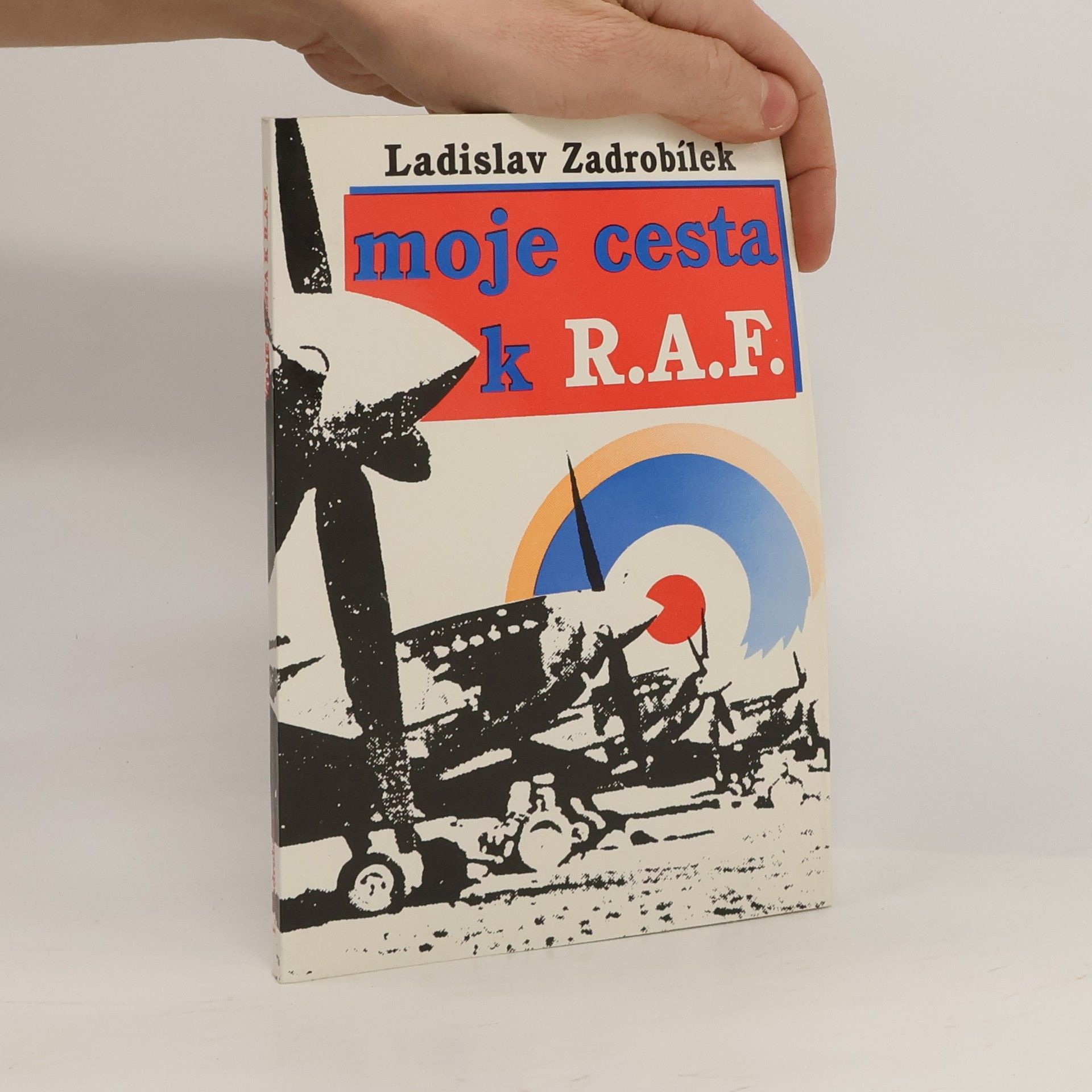 Ladislav Zadrobílek Moje cesta k R.A.F.