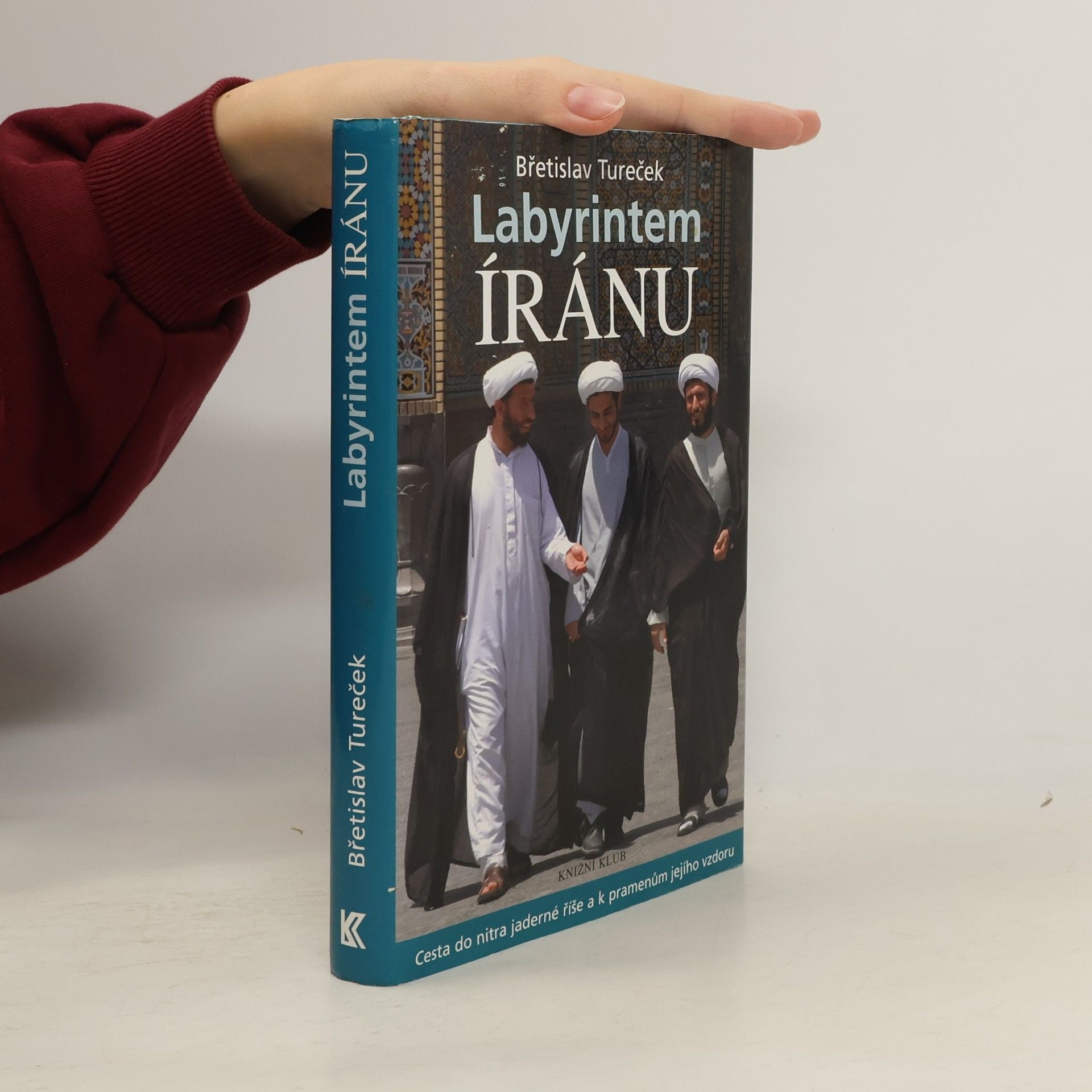 Břetislav Tureček Labyrintem Íránu