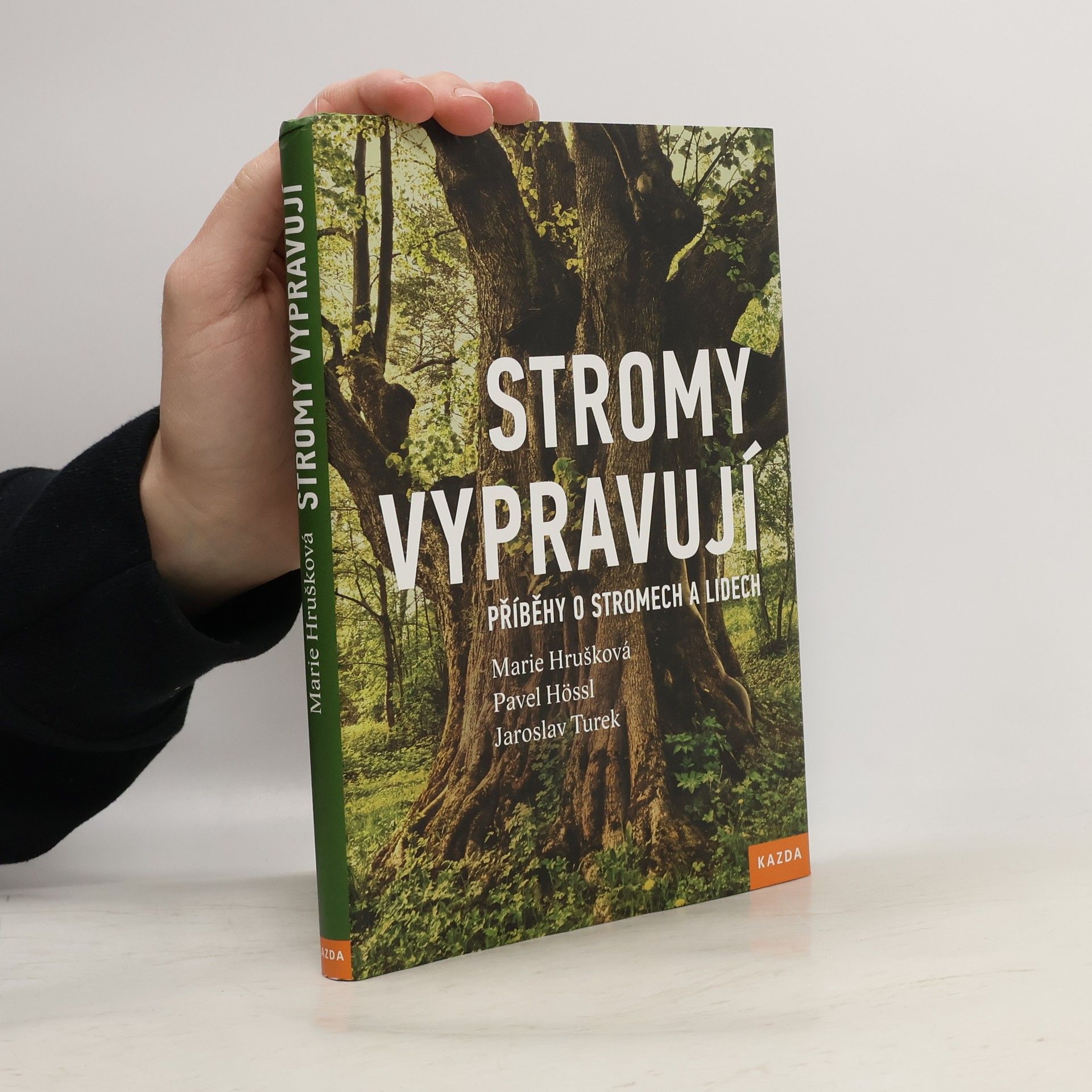 Marie Hrušková Stromy vypravují : příběhy o stromech a lidech