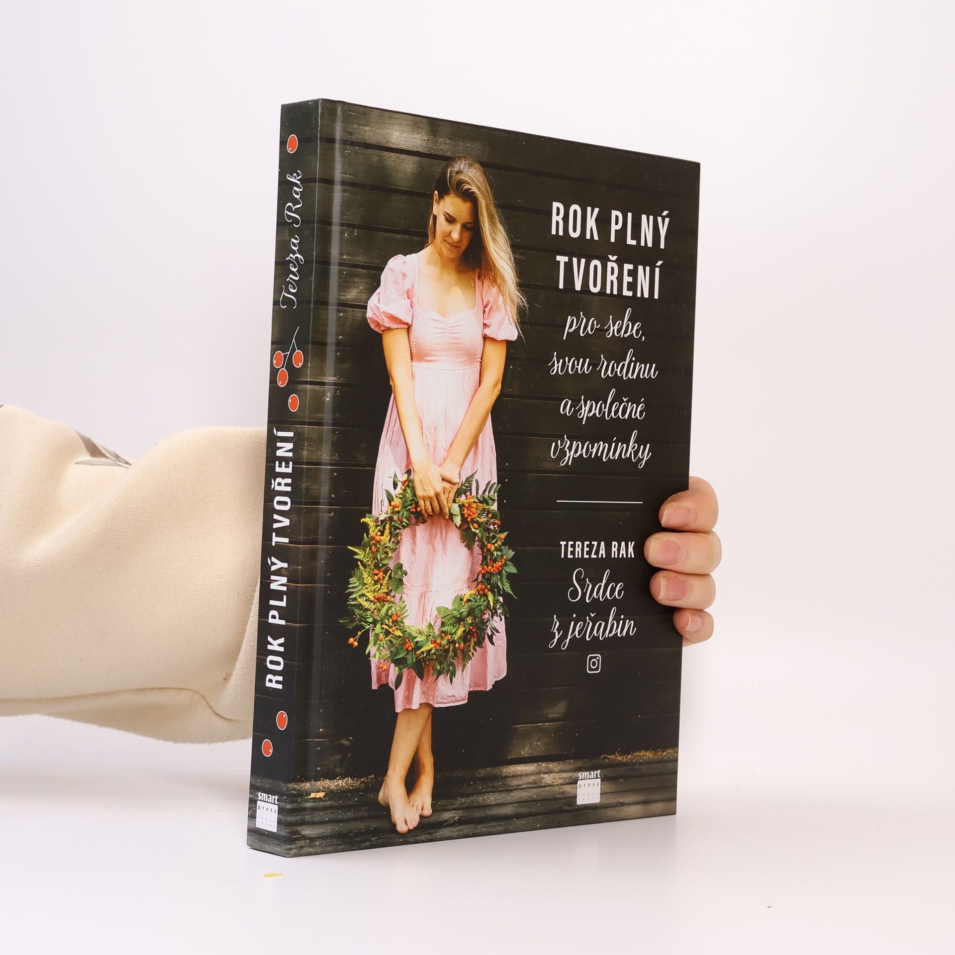Tereza Rak Rok plný tvoření. Pro sebe, své děti a společné vzpomínky