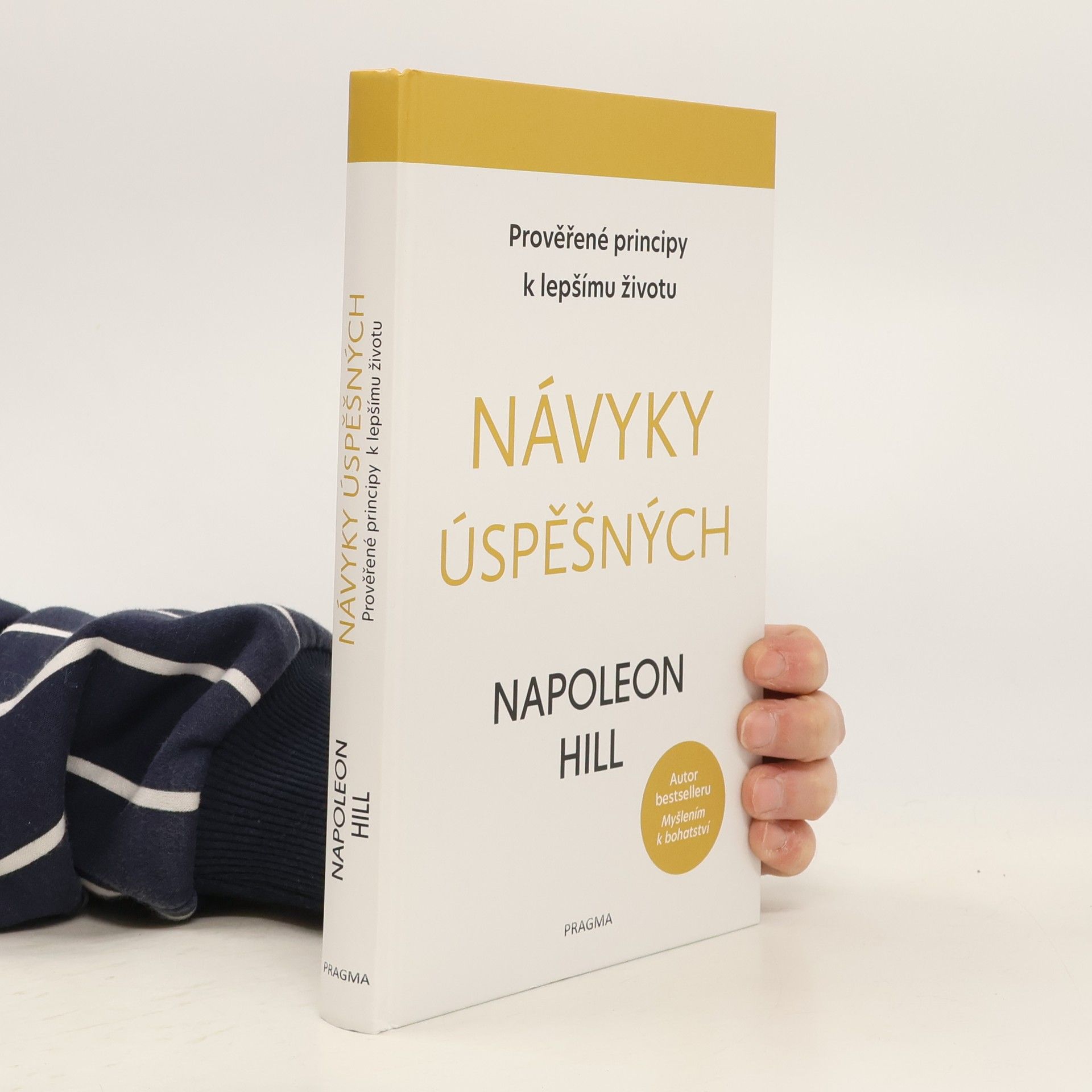 Napoleon Hill Návyky úspěšných: Prověřené principy k lepšímu životu