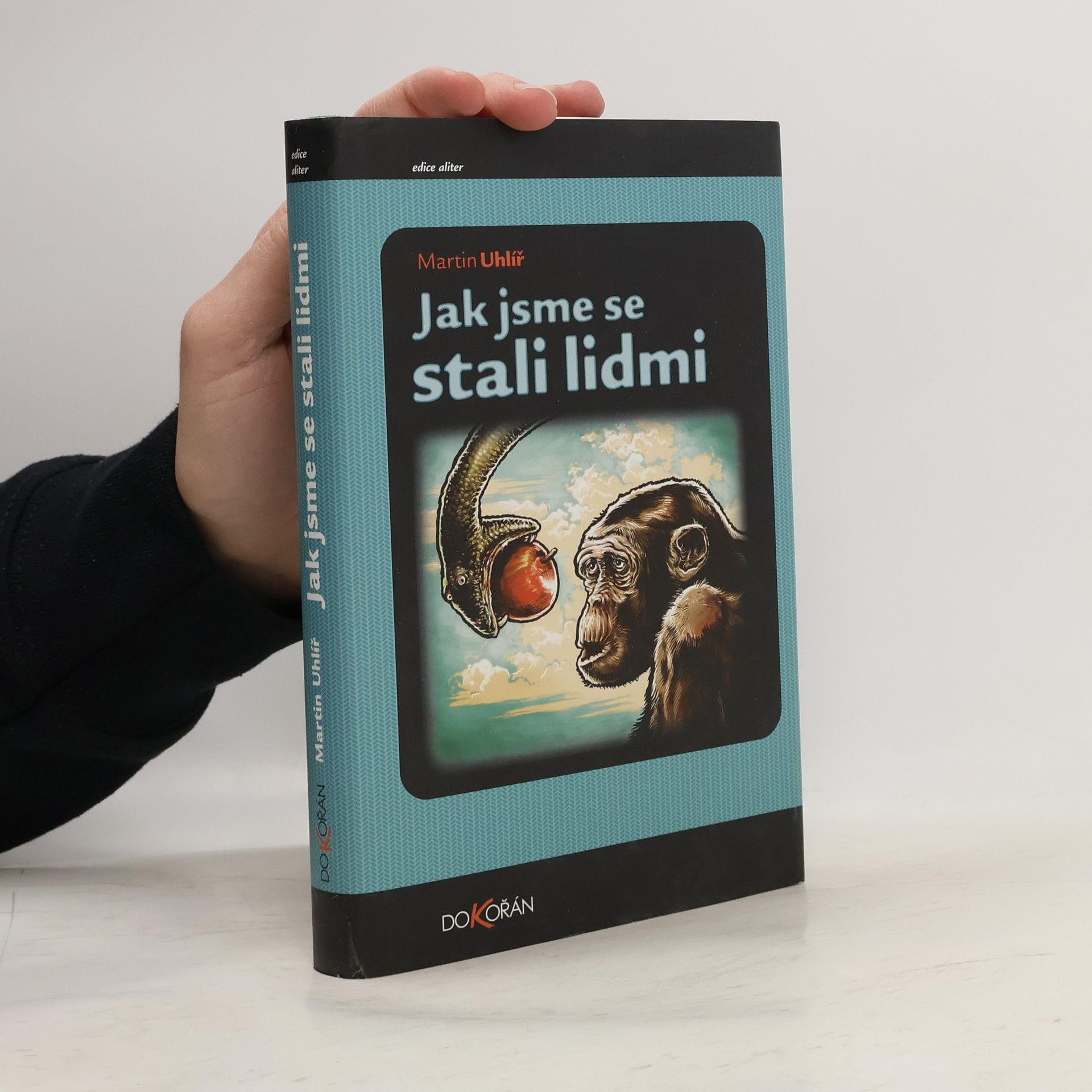 Martin Uhlíř Jak jsme se stali lidmi