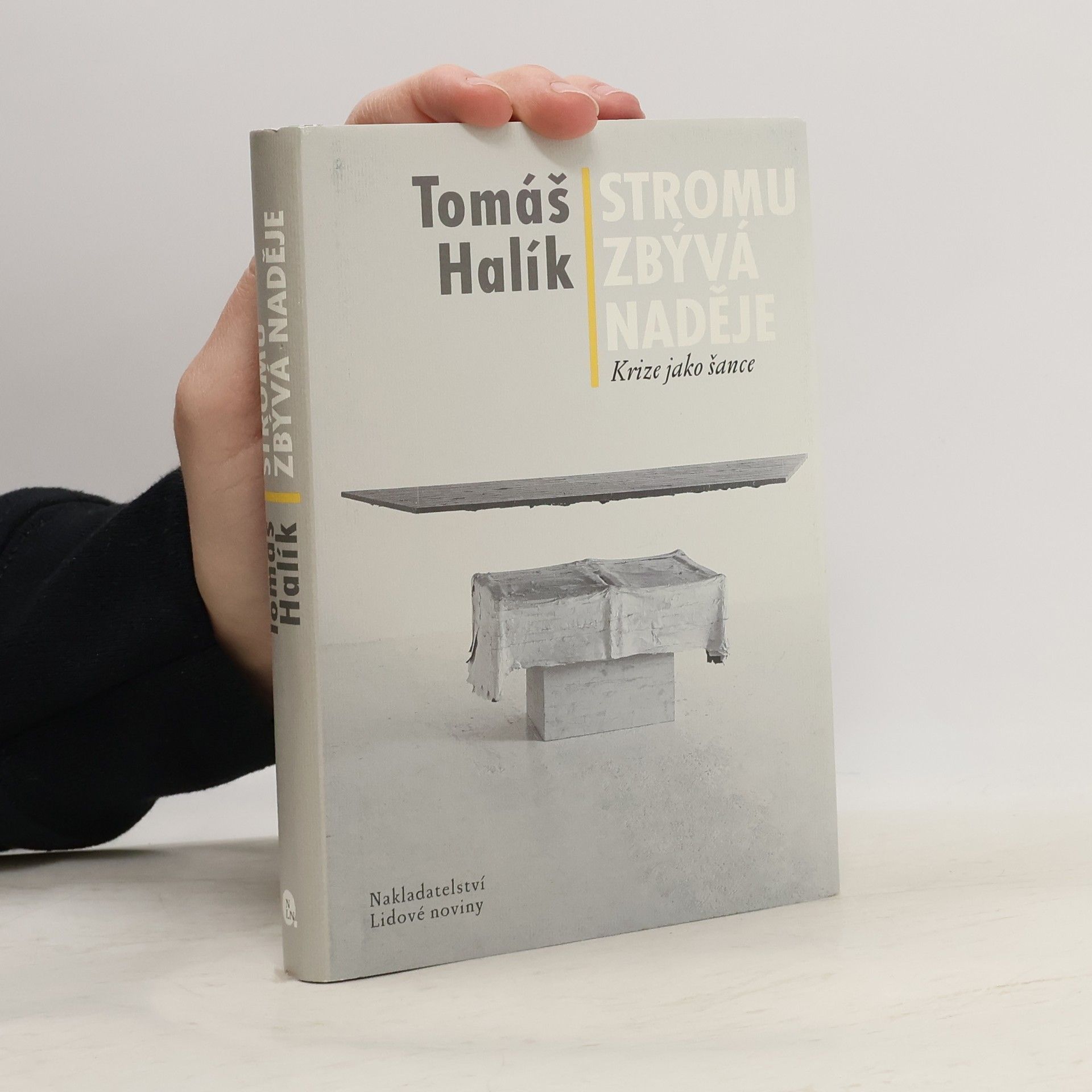 Tomáš Halík Stromu zbývá naděje: Krize jako šance