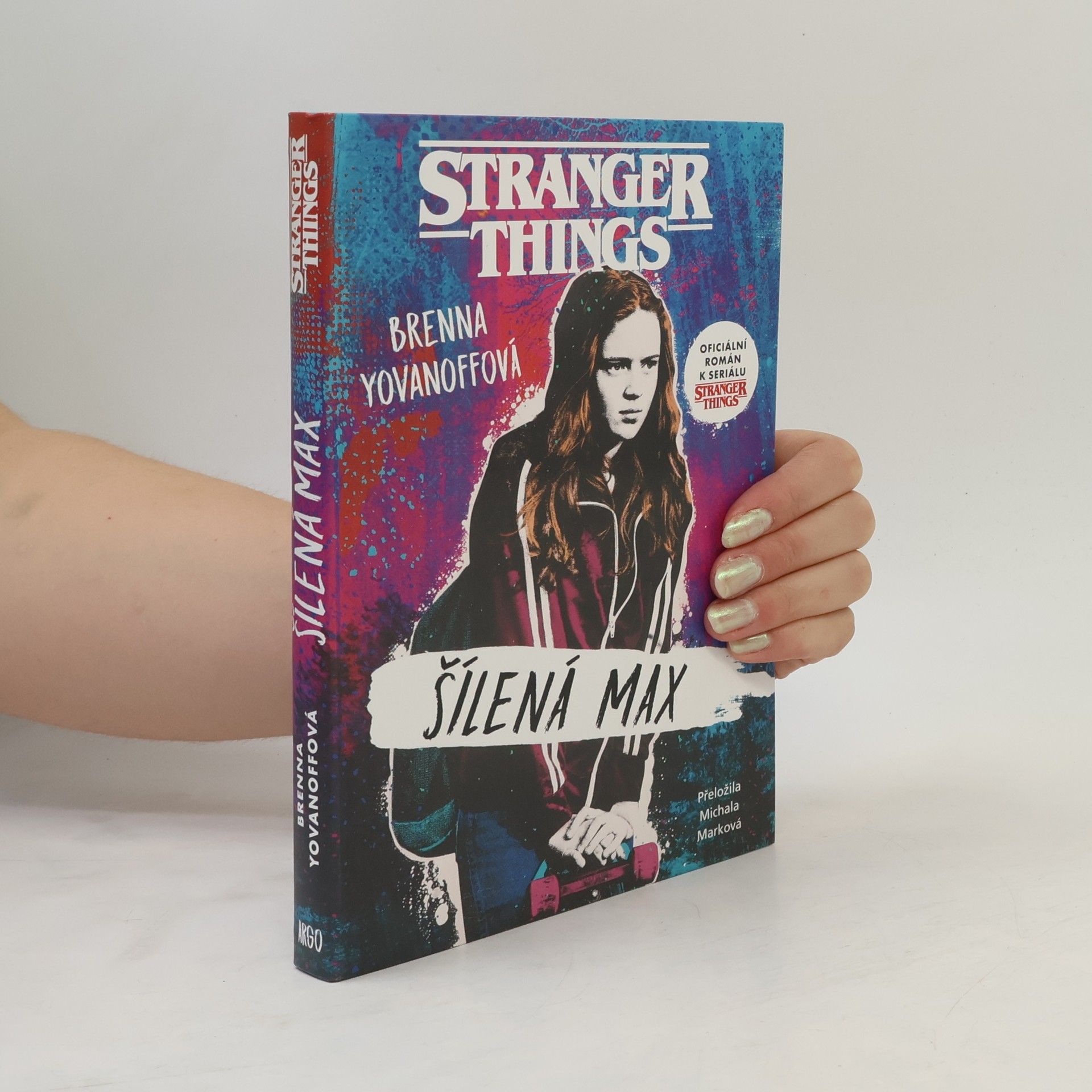 Brenna Yovanoff Stranger Things. Šílená Max