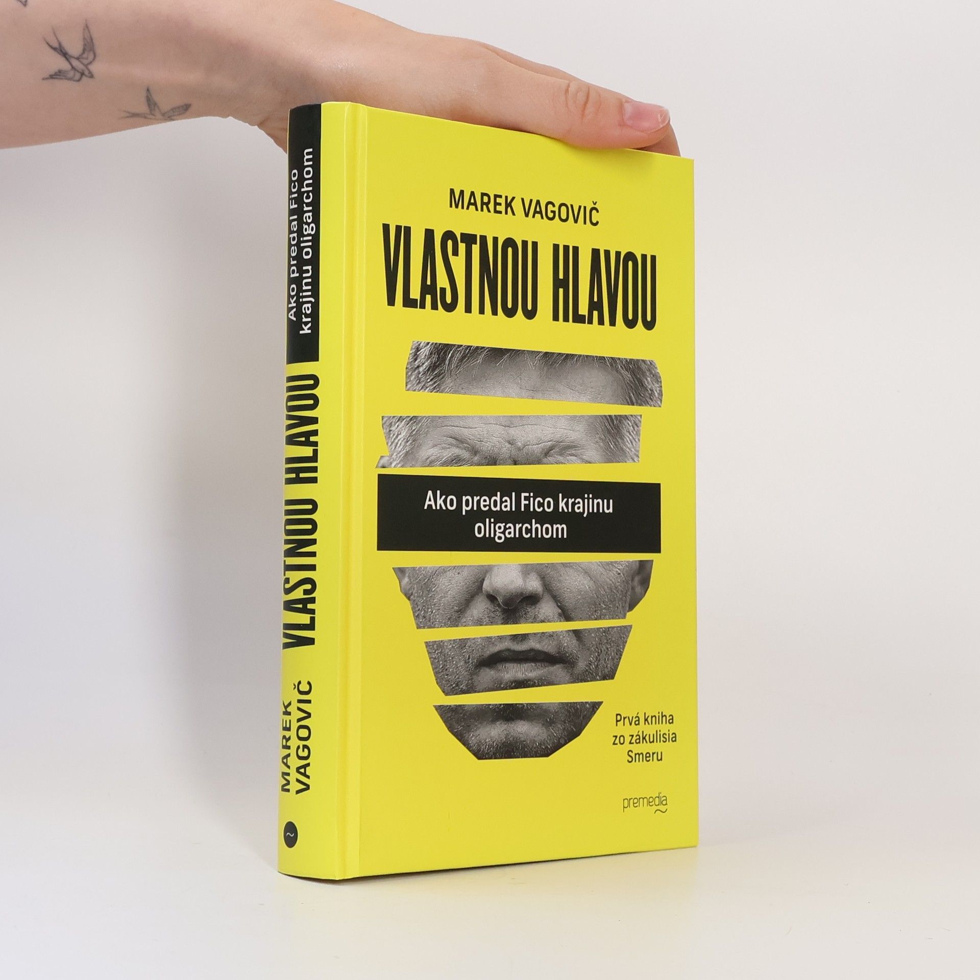 Marek Vagovič Vlastnou hlavou. Ako predal Fico krajinu oligarchom