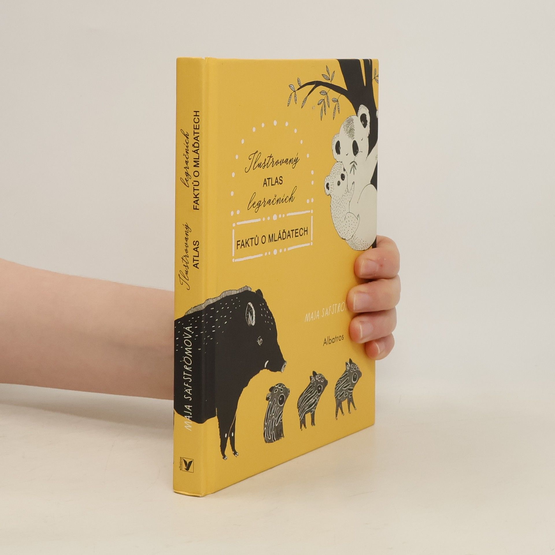 Maja Säfström Ilustrovaný atlas legračních faktů o mláďatech