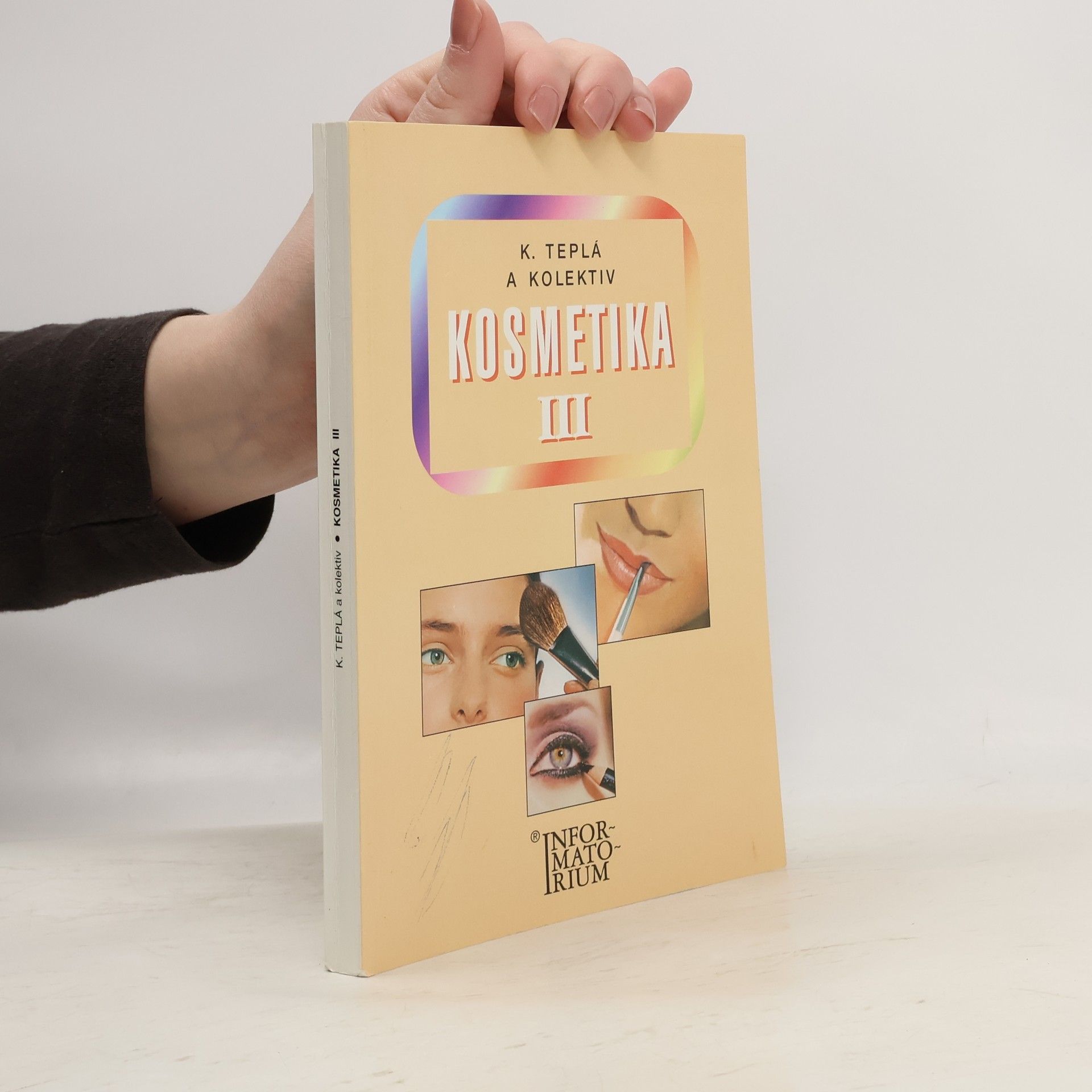 Jana Teplá Kosmetika III : pro 3. ročník oboru Kosmetička