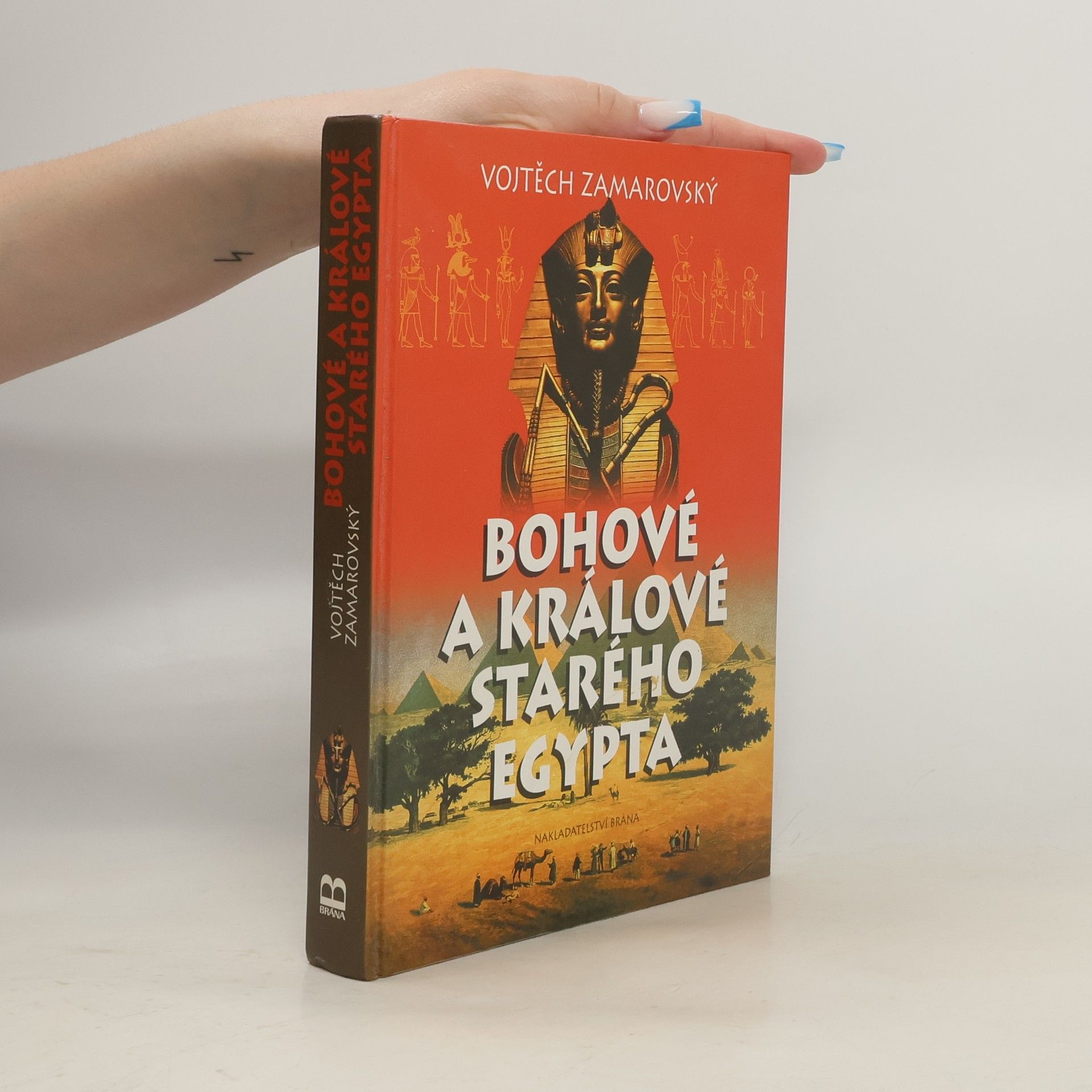 Vojtech Zamarovský Bohové a králové starého Egypta