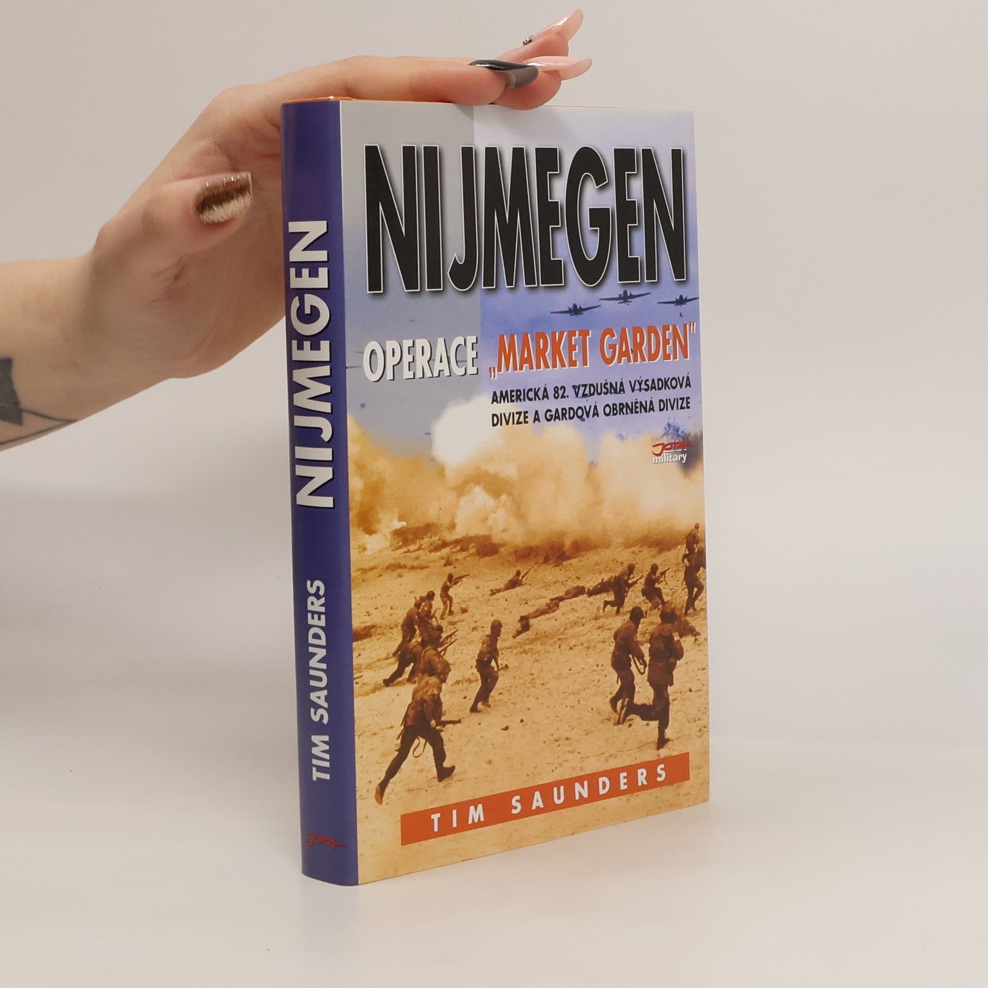 Tim Saunders Nijmegen: Operace Market Garden