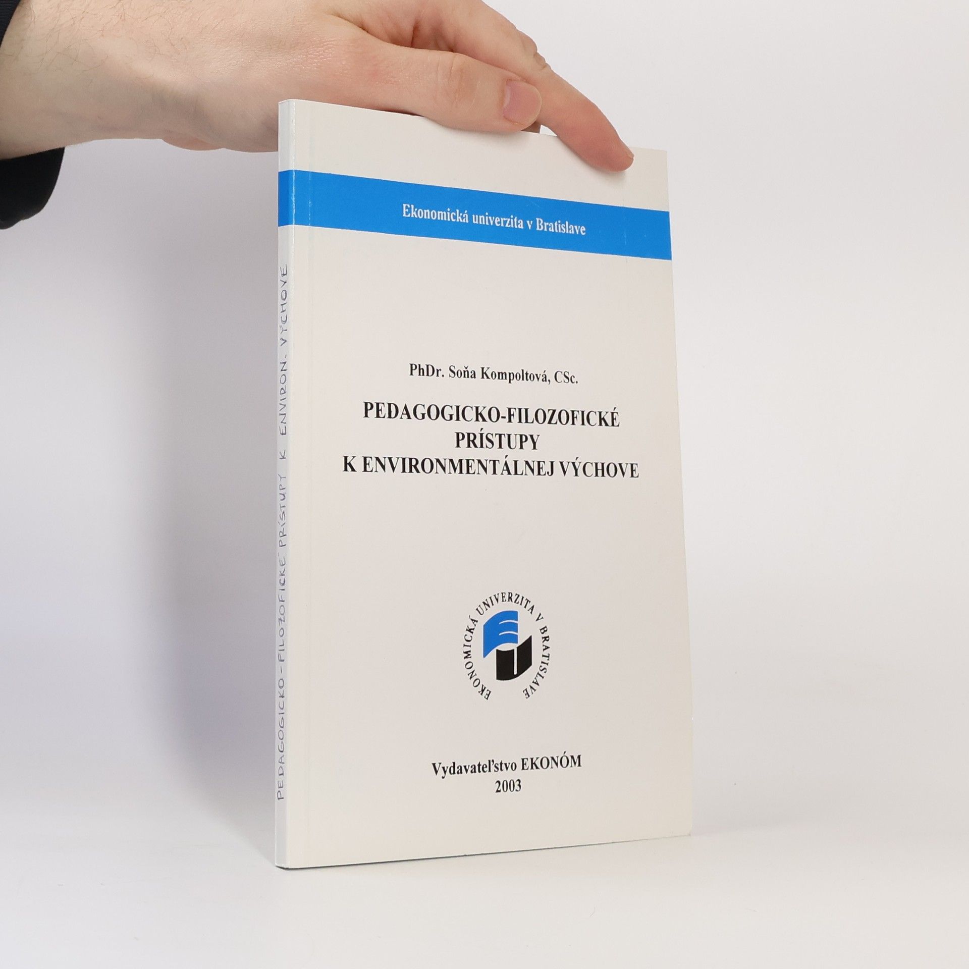 Soňa Kompoltová Pedagogicko-filozofické prístupy k environmentálnej výchove