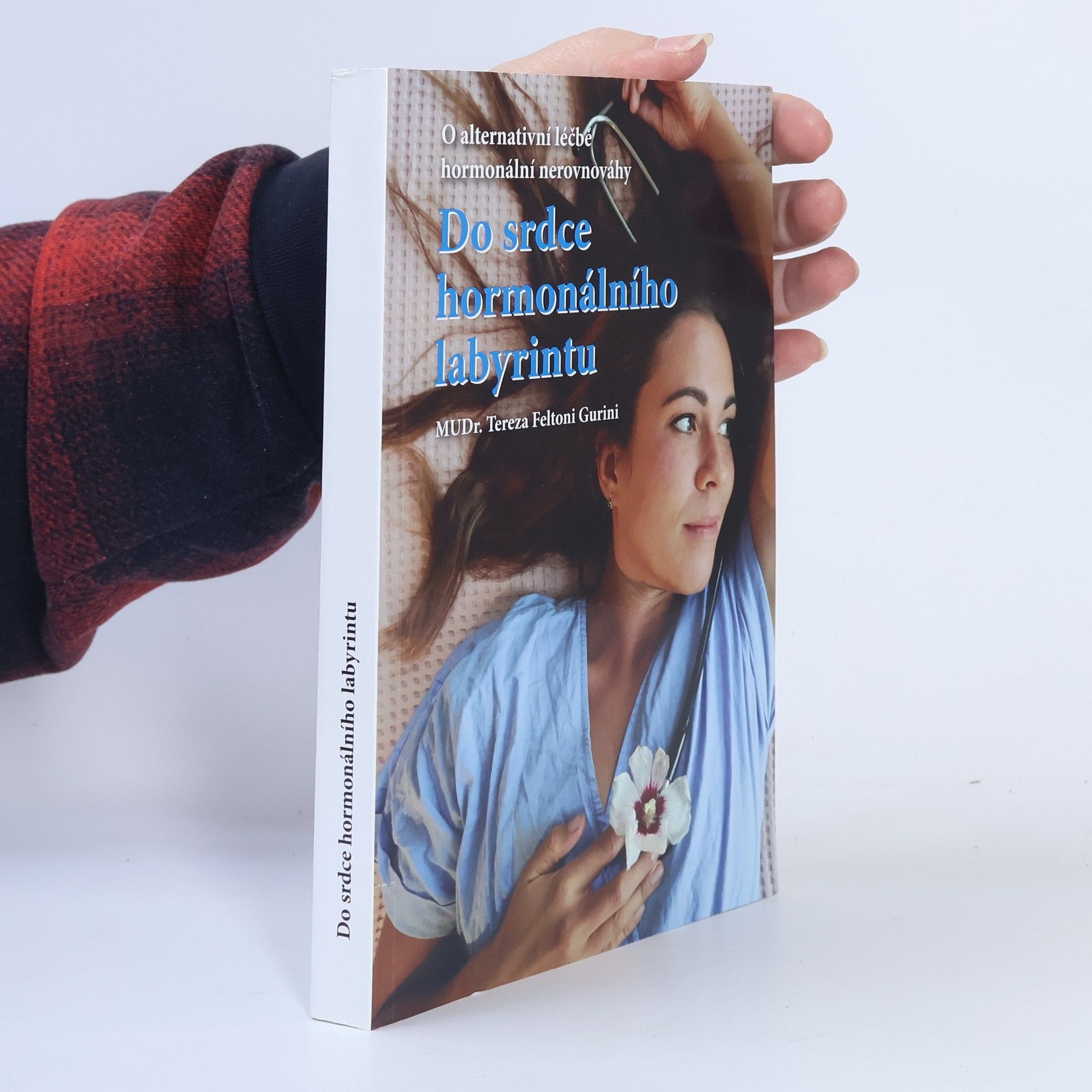 Tereza Feltoni Gurini Do srdce hormonálního labyrintu