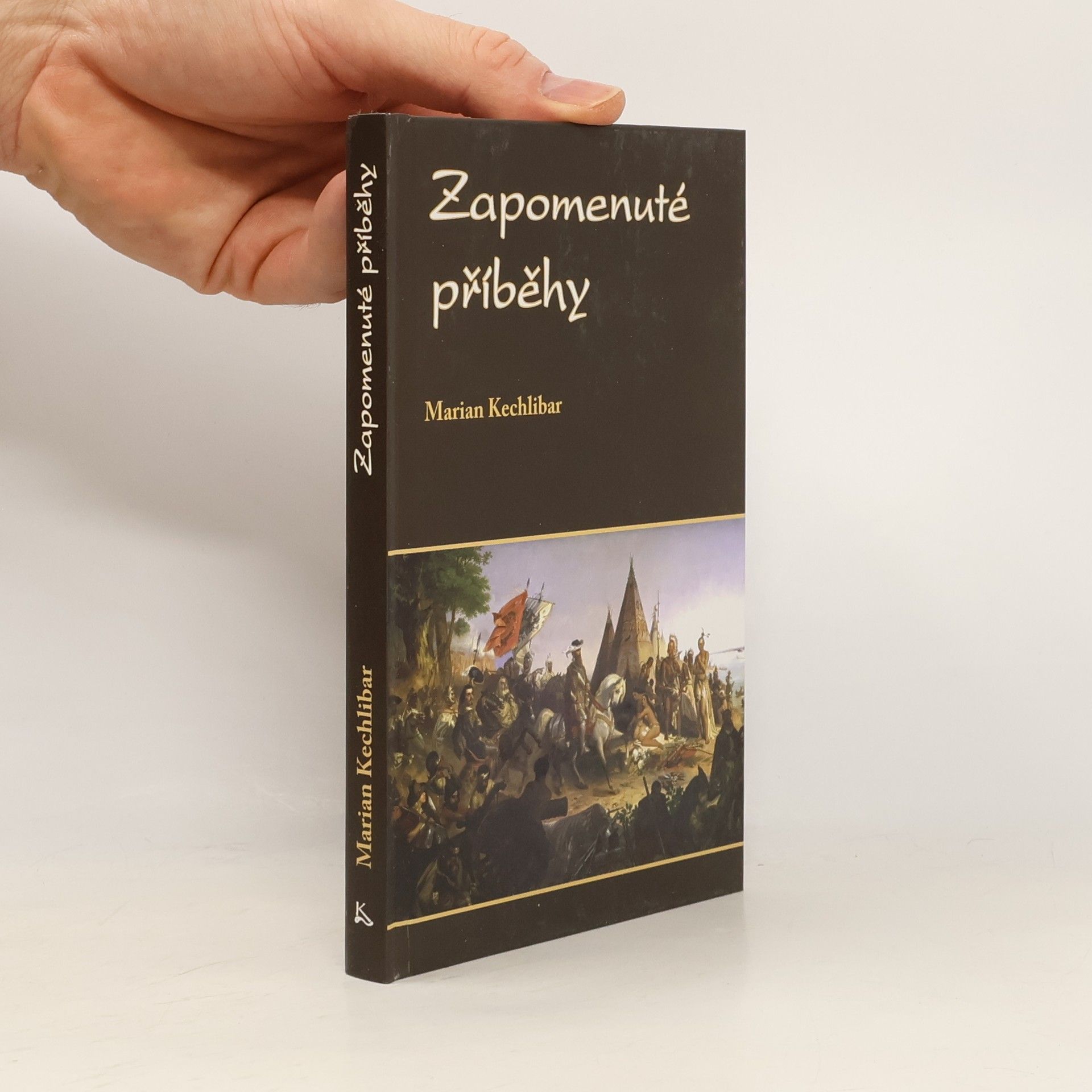 Marian Kechlibar Zapomenuté příběhy