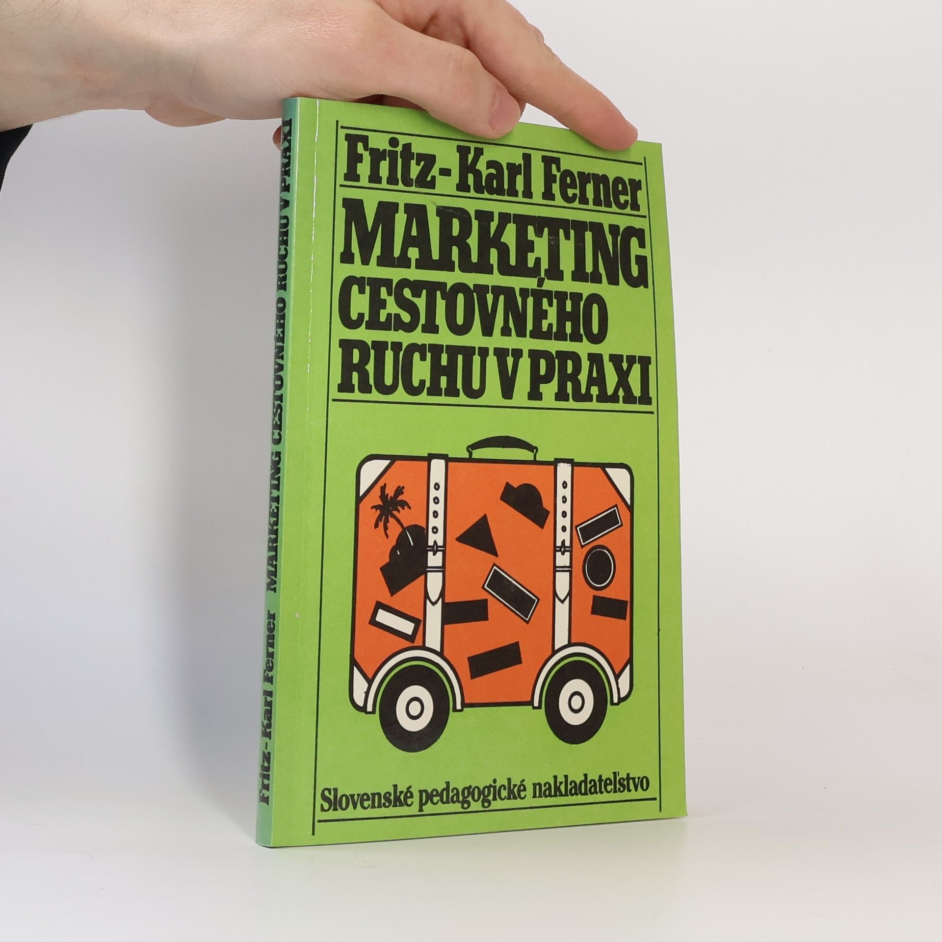 Fritz-Karl Ferner Marketing cestovného ruchu v praxi
