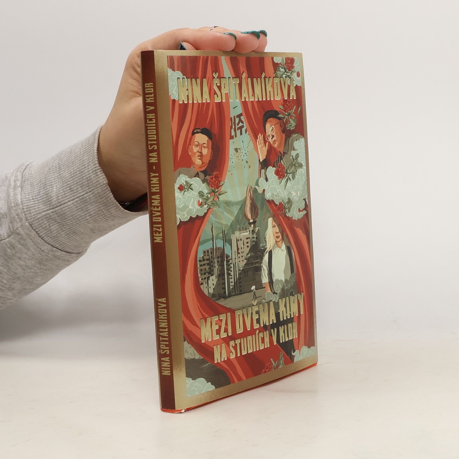 Nina Špitálníková Mezi dvěma Kimy. Na studiích v KLDR