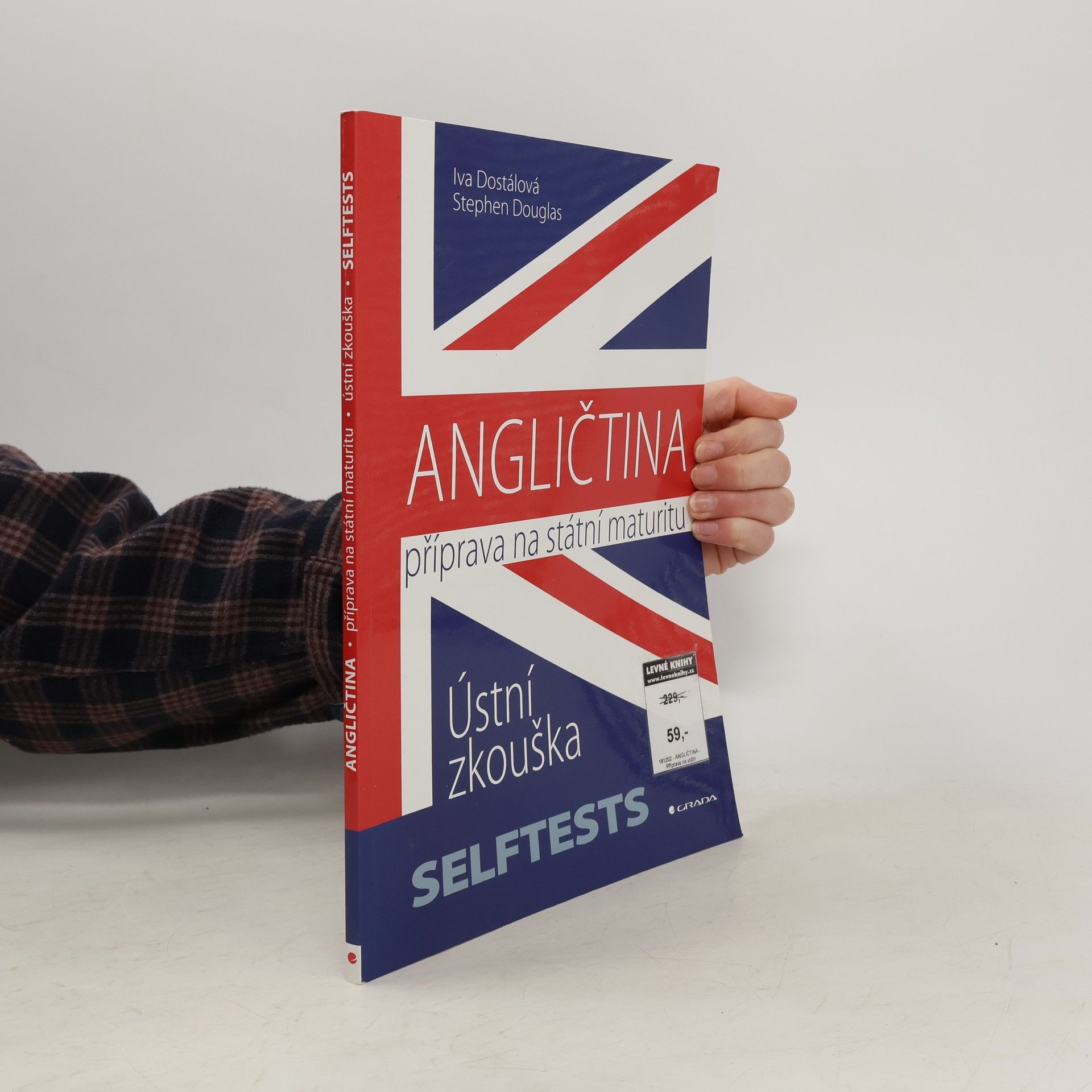 Iva Dostálová Angličtina : příprava na státní maturitu : ústní zkouška - selftests
