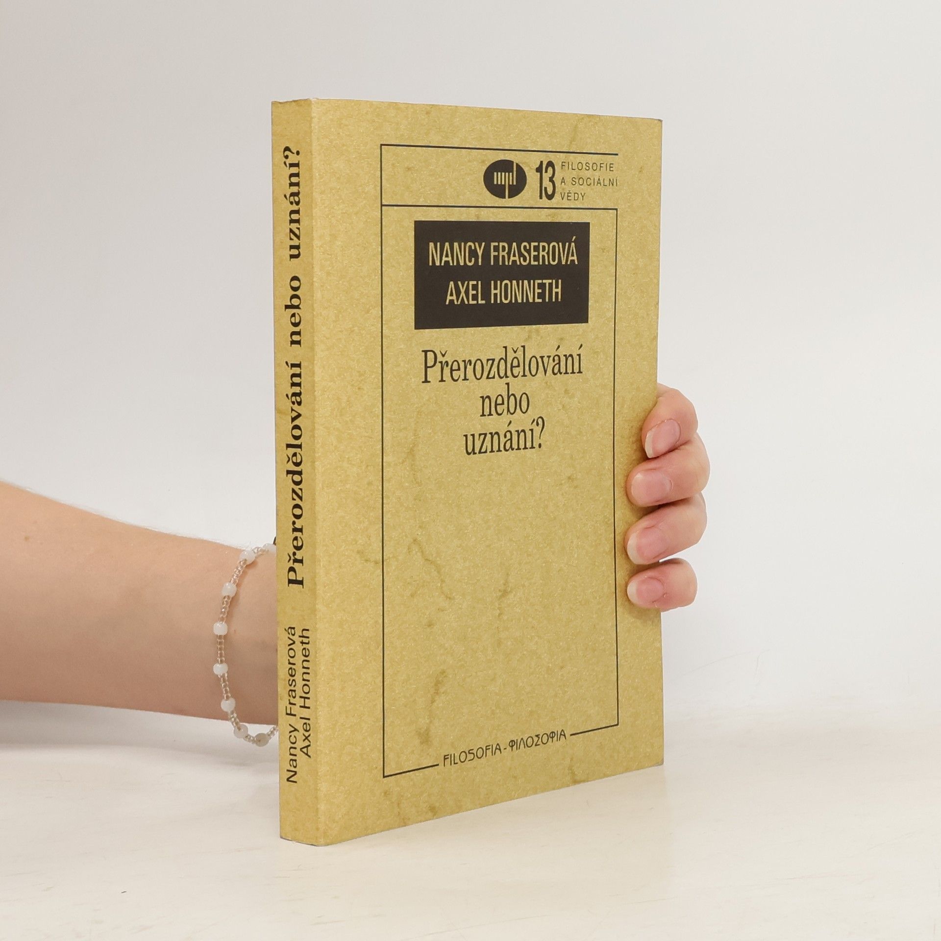 Axel Honneth Přerozdělování nebo uznání?