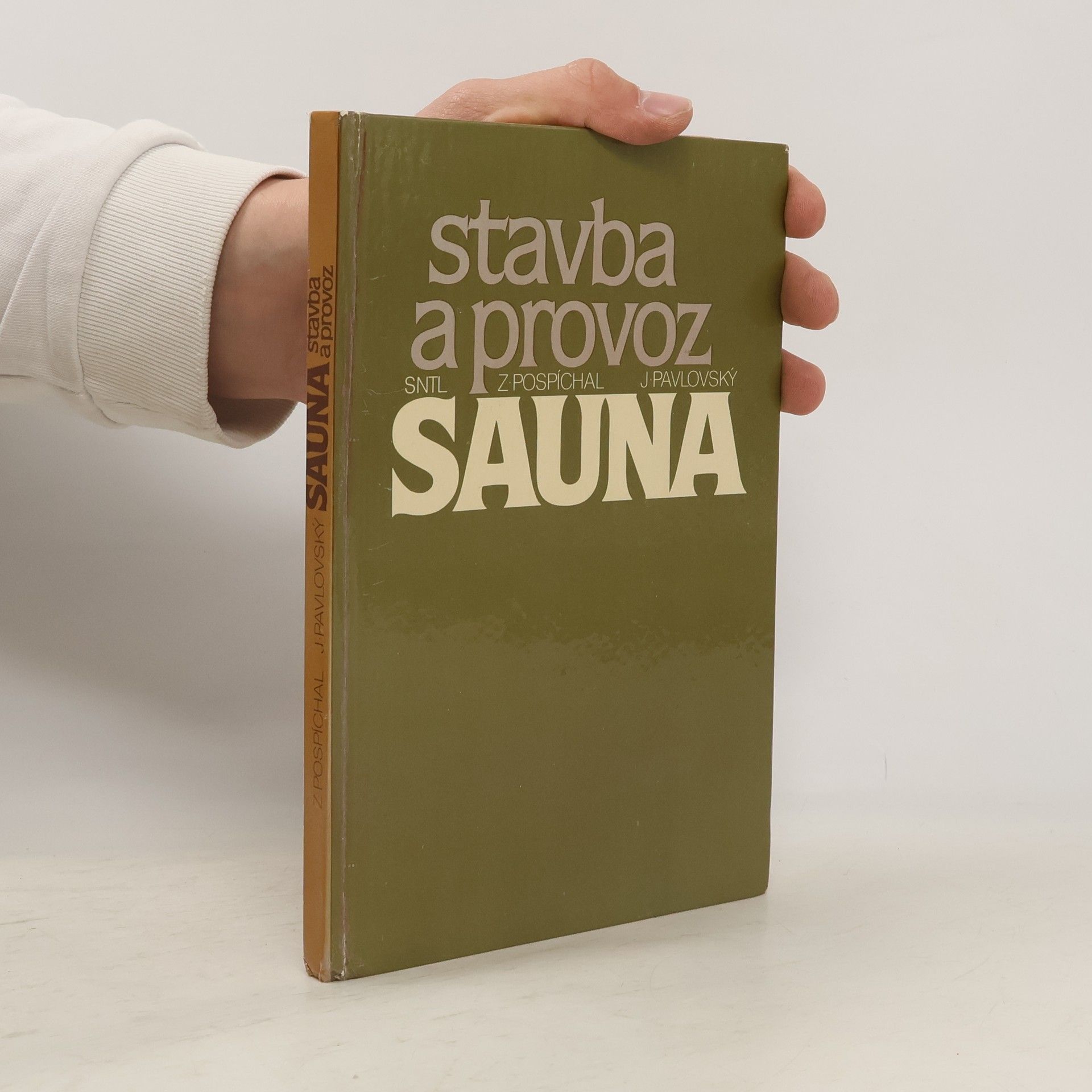 Zdeněk Pospíchal Sauna. Stavba a provoz