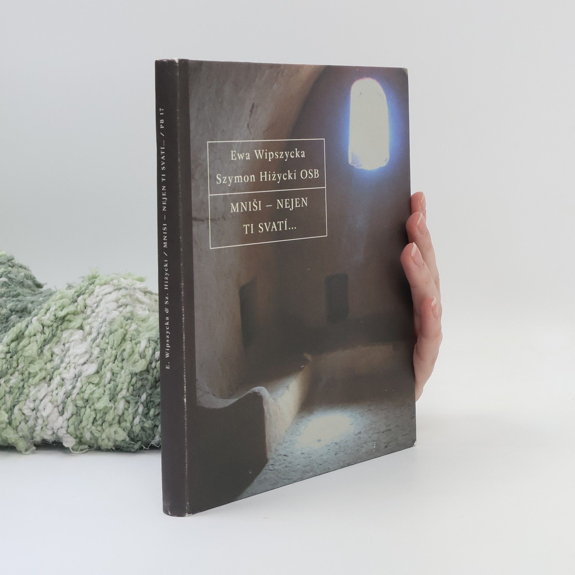 Ewa Wipszycka Mniši – nejen ti svatí…