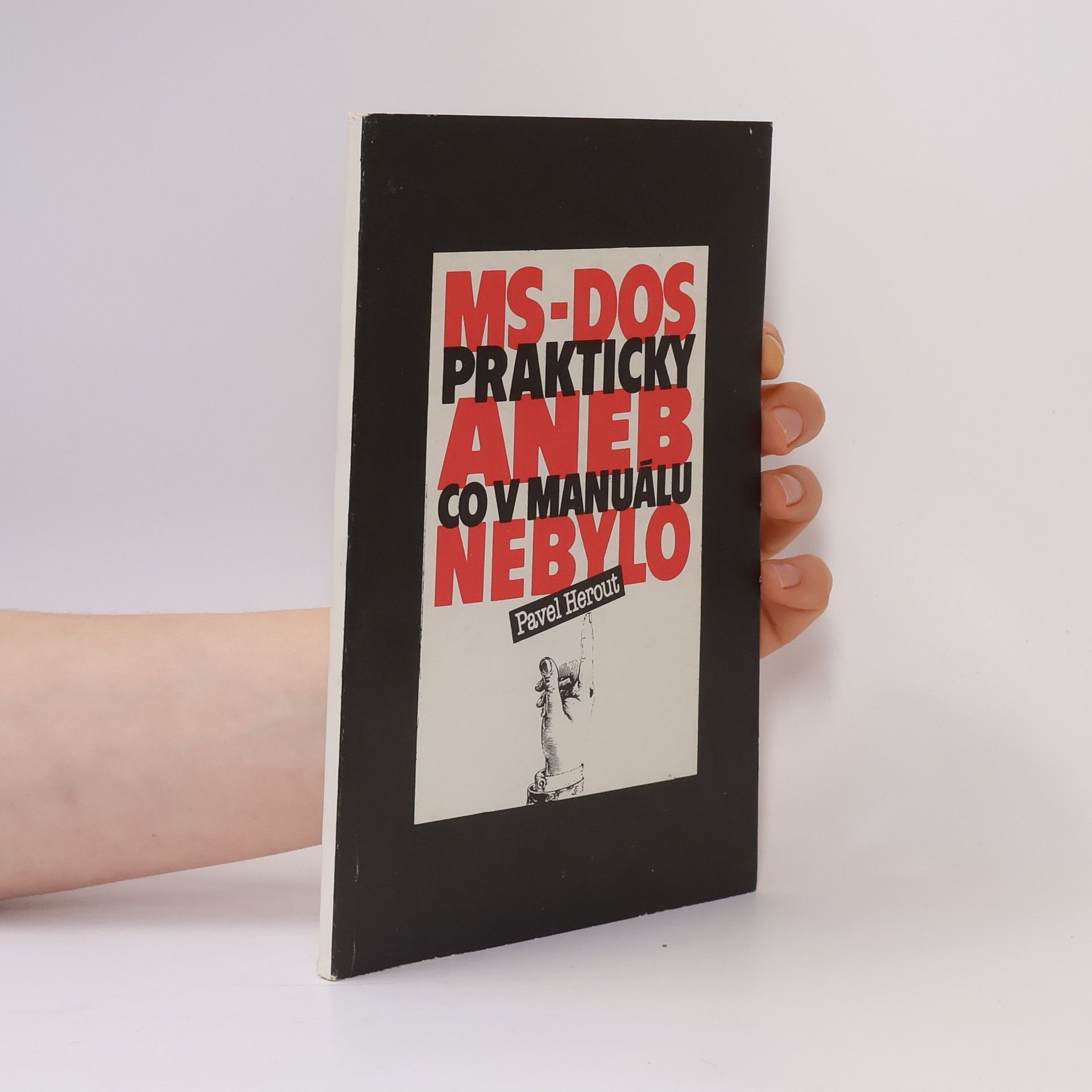 Pavel Herout MS-DOS prakticky aneb Co v manuálu nebylo
