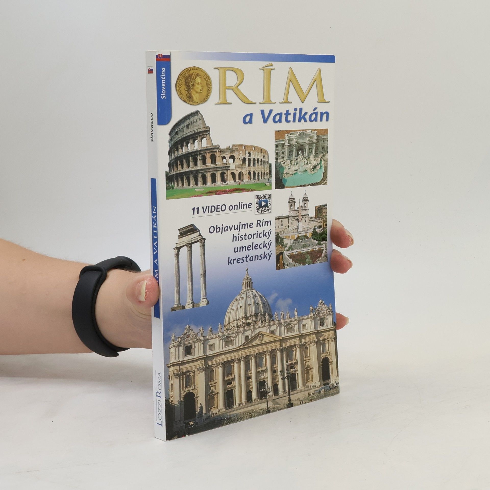 Kolektív autorov Rím a Vatikán : praktický sprievodca Večným mestom rozdelený na 11 okruhov