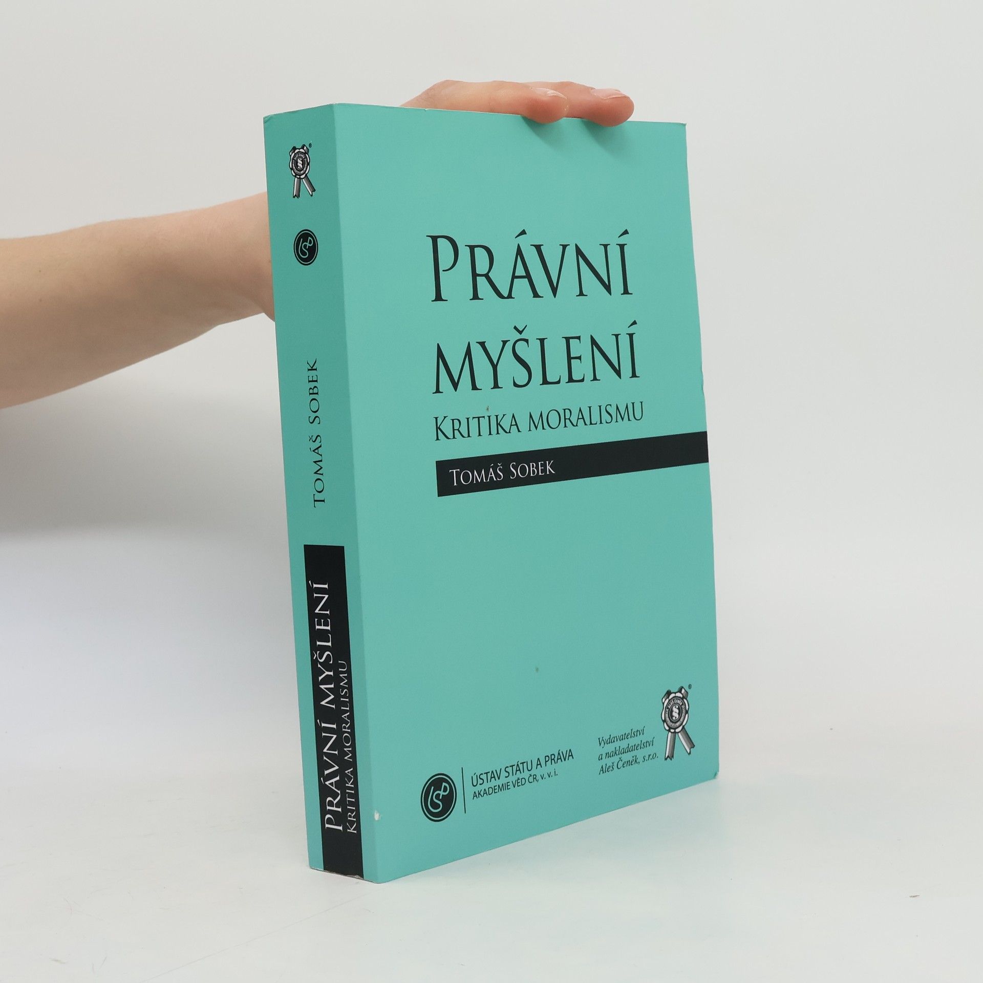Tomáš Sobek Právní myšlení. Kritika moralismu