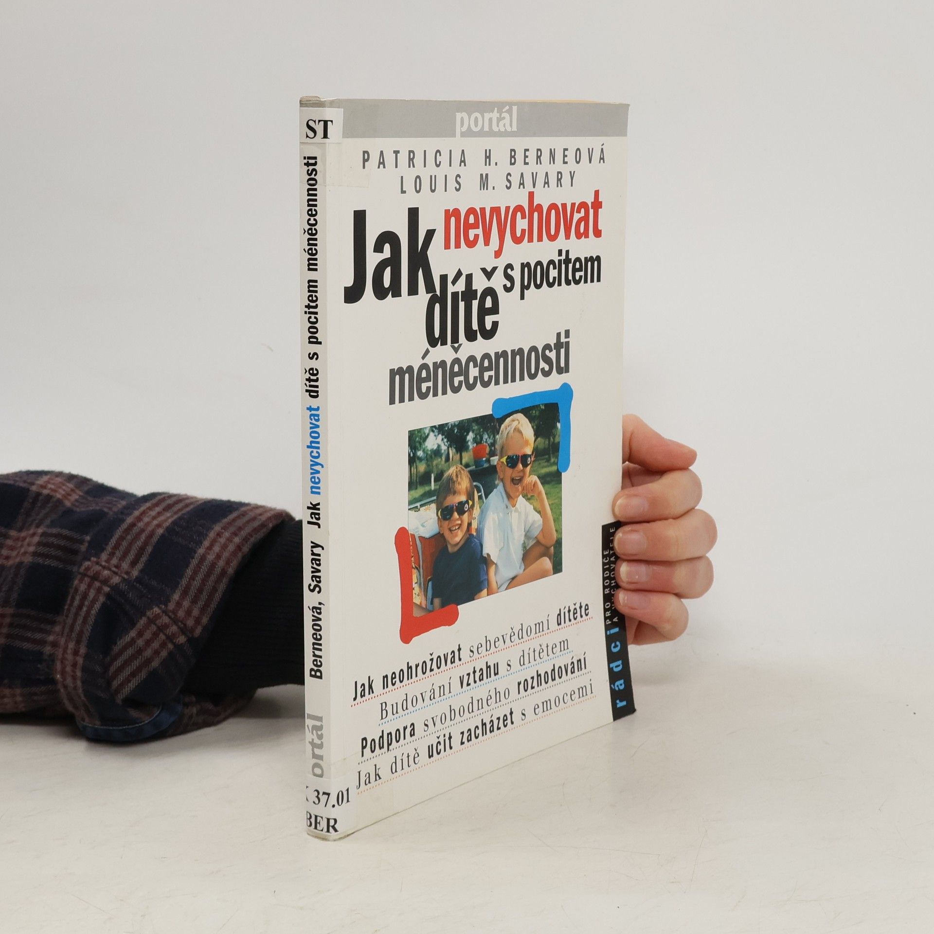 Patricia H. Berne Jak nevychovat dítě s pocitem méněcennosti