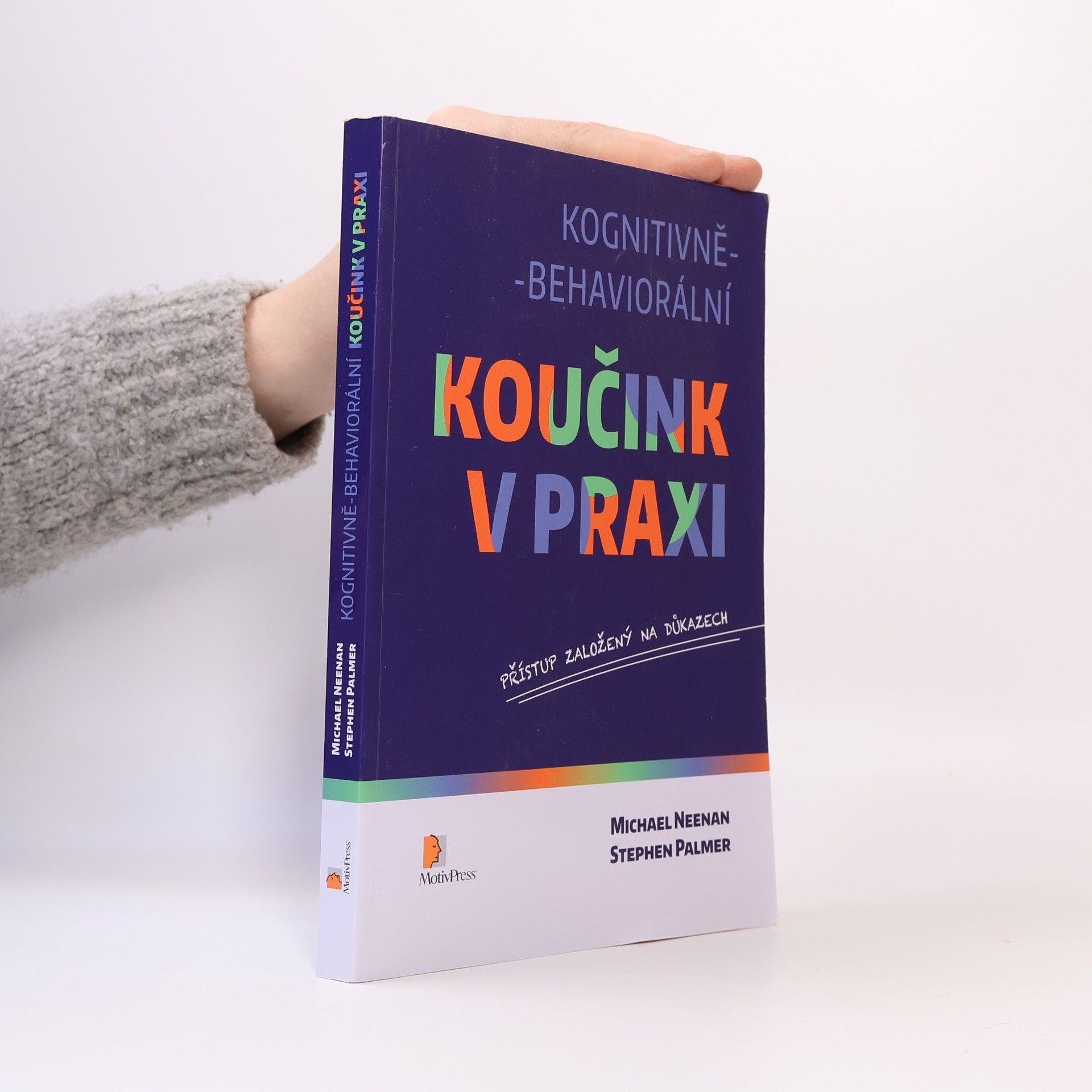 Michael Neenan Kognitivně-behaviorální koučink v praxi : přístup založený na důkazech